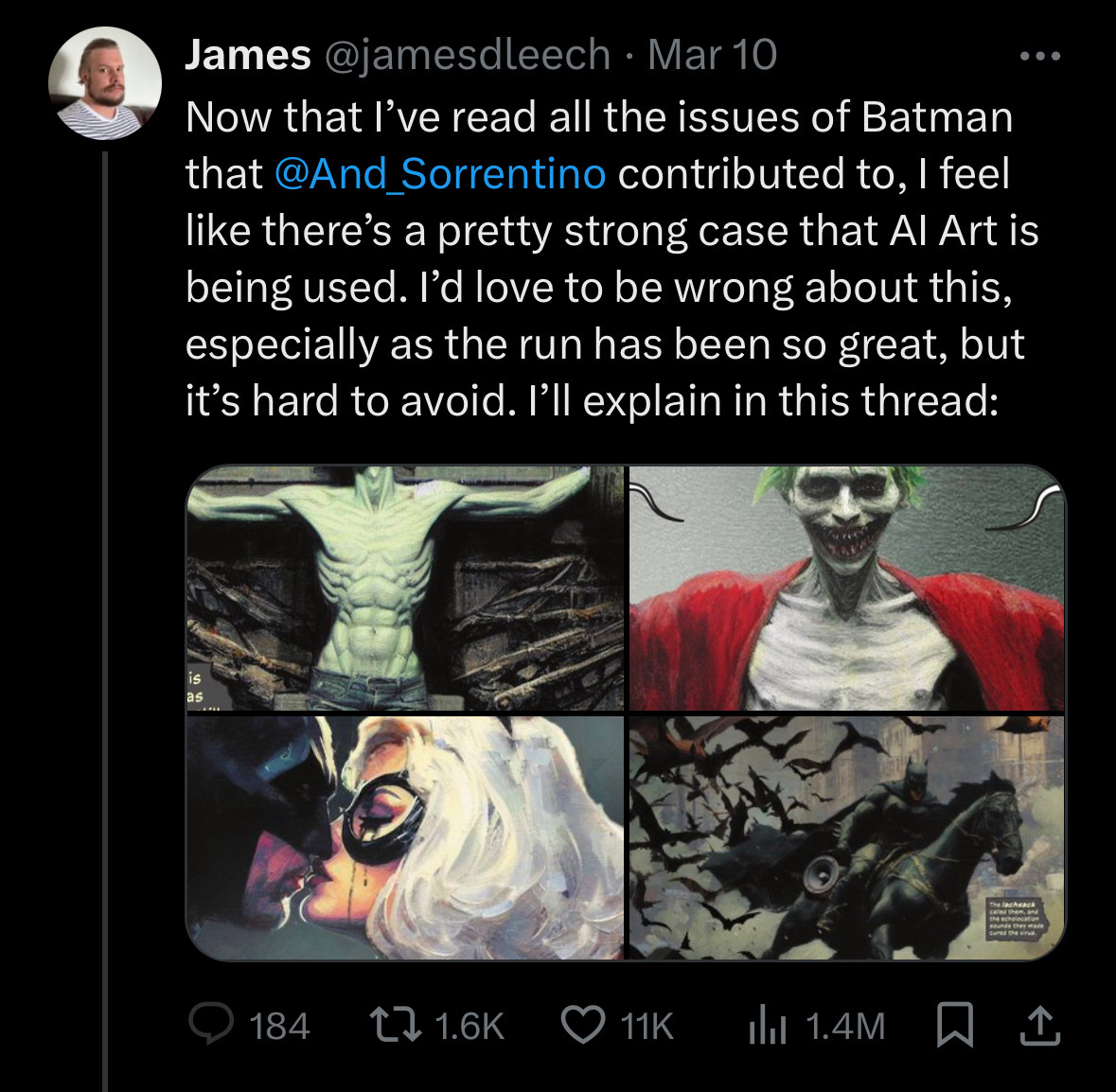 Tweet from James @jamesdleech on Mar 10:
Now that I've read all the issues of Batman that @AndreaSorrentino contributed to, I feel like there's a pretty strong case that Al Art is being used. I'd love to be wrong about this, especially as the run has been so great, but it's hard to avoid. I'll explain in this thread:

Four images, two of the joker, one of Batman kissing Catwoman, one of Batman on a horse