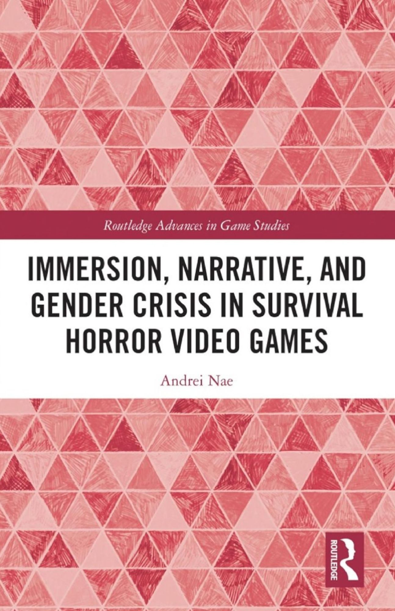 The English book cover of: IMMERSION, NARRATIVE, AND GENDER CRISIS IN SURVIVAL HORROR VIDEO GAMES