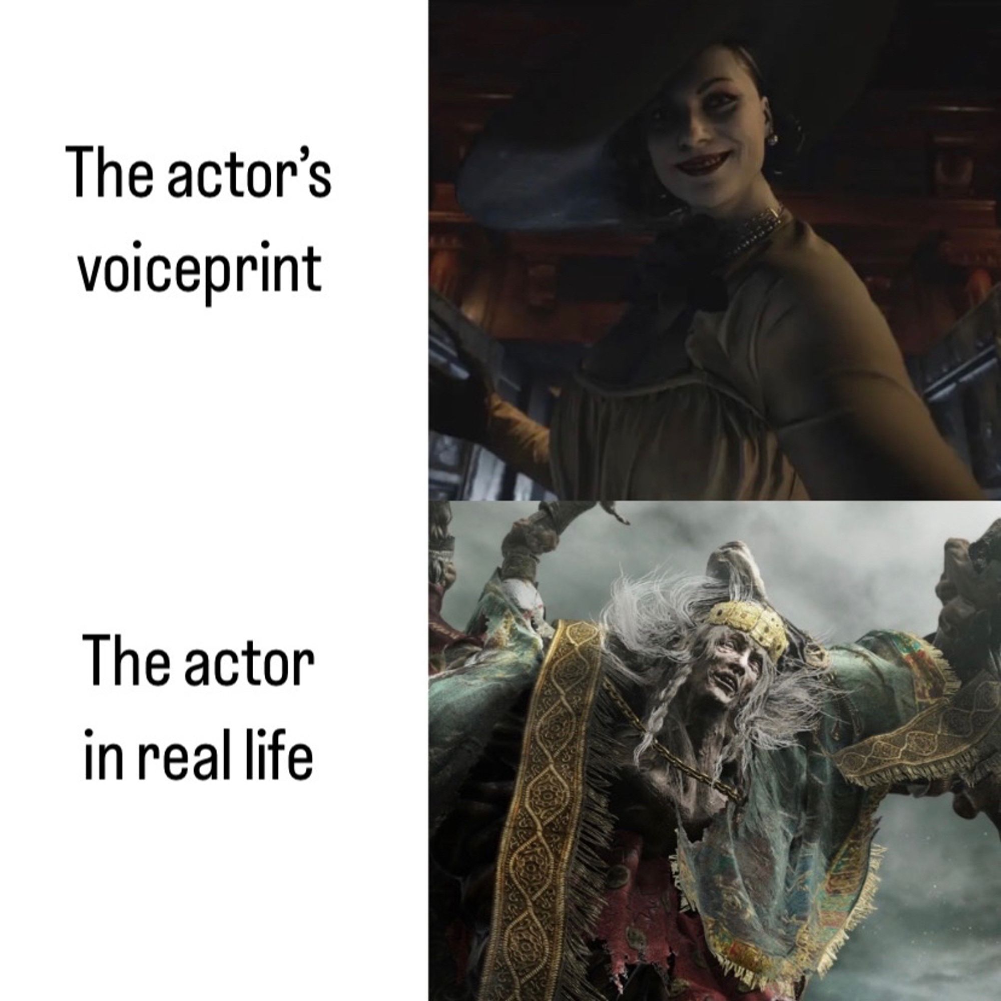 A meme with two images of videogame characters—Lady Dimitrescu from “Resident Evil Village” and Godrick from “Elden Ring”—respectively captioned with “The actor’s voiceprint” and “The actor in real life.”