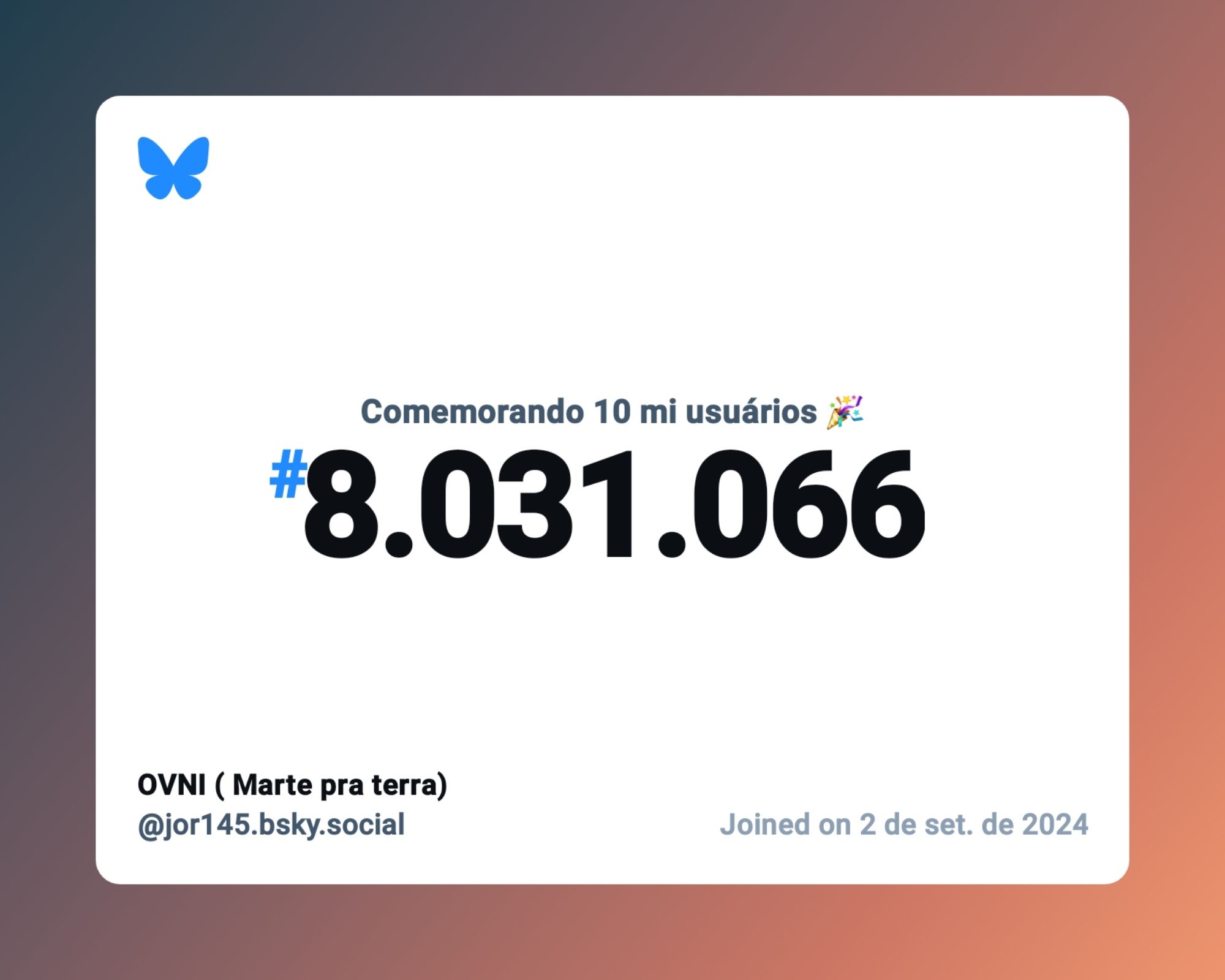 Um certificado virtual com o texto "Comemorando 10 milhões de usuários no Bluesky, #8.031.066, OVNI ( Marte pra terra) ‪@jor145.bsky.social‬, ingressou em 2 de set. de 2024"