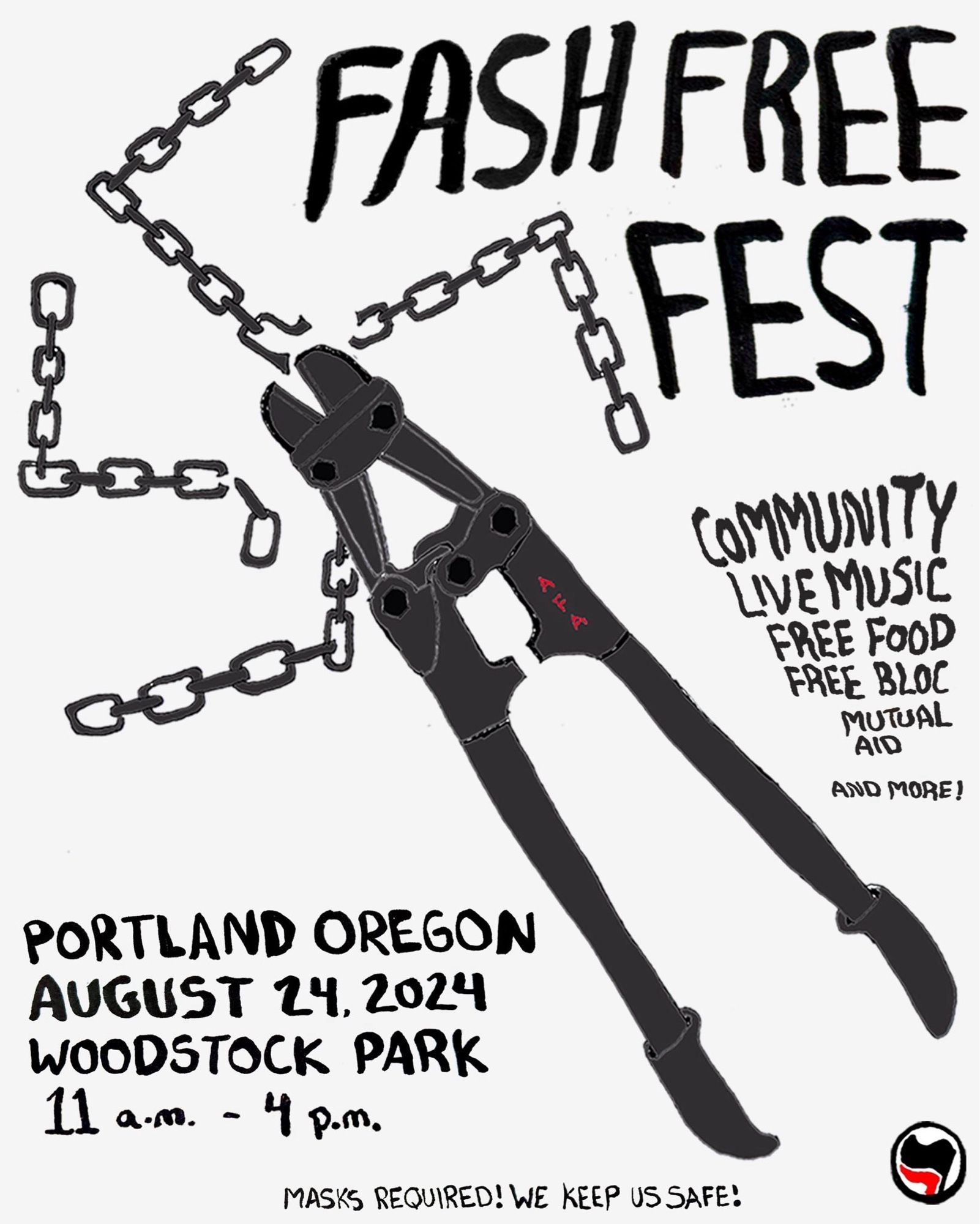 Alt: A flyer for “Fasf Free Fest”. In the middle is a graphic of bolt cutters with a small “AFA” written on them cutting apart a chain link swastika. At the top right of the flyer is large lettering that says “Fash Free Fest”, under that smaller text reads; “community. live music. free food. free bloc. mutual aid. and more!” In the bottom left of the flyer text reads; “Portland Oregon, August 24 2024. Woodstock Park. 11am - 4pm. Masks required! We keep us safe!” In the bottom right of the flyer are traditional red and black AFA flags.