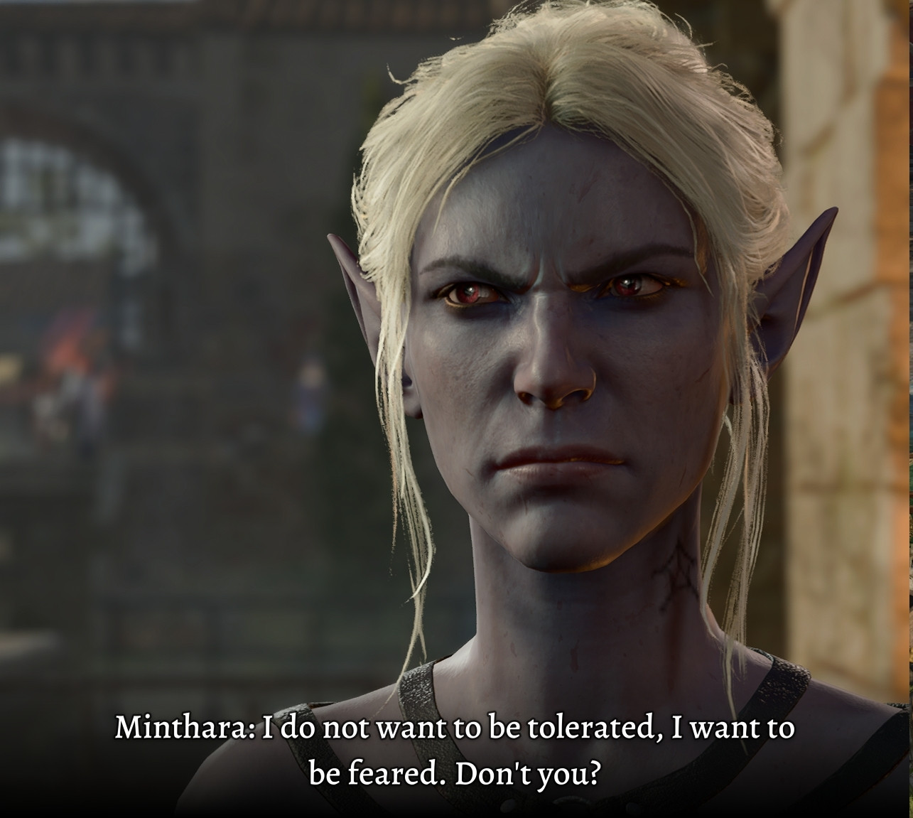 BG3 Minthara saying "I do not want to be tolerated, I want to be feared. Don't you?"