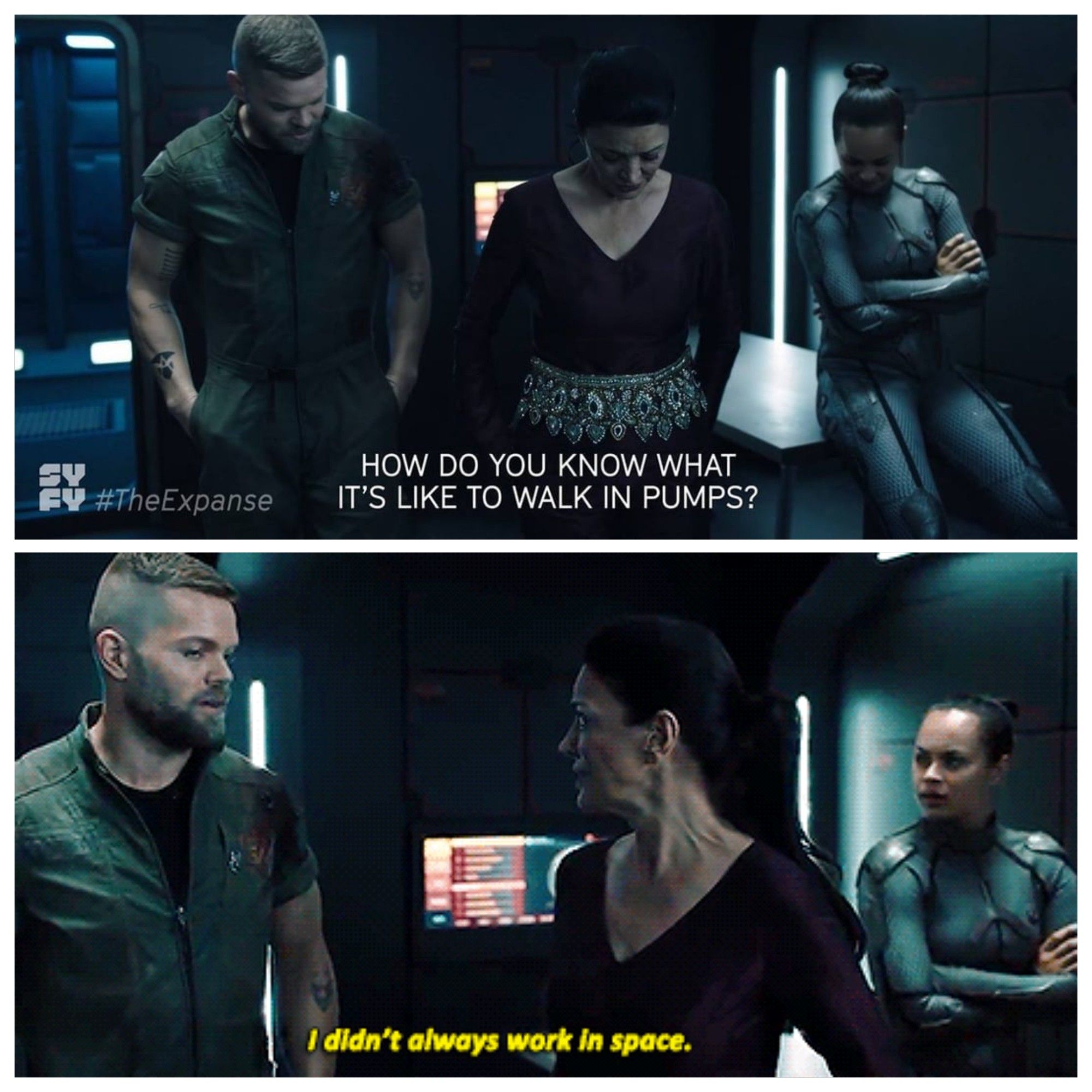 Cute moment in the expanse season 3.

Avasarala: How do you know what it's like to walk in pumps?

Amos: I didn't always work in space