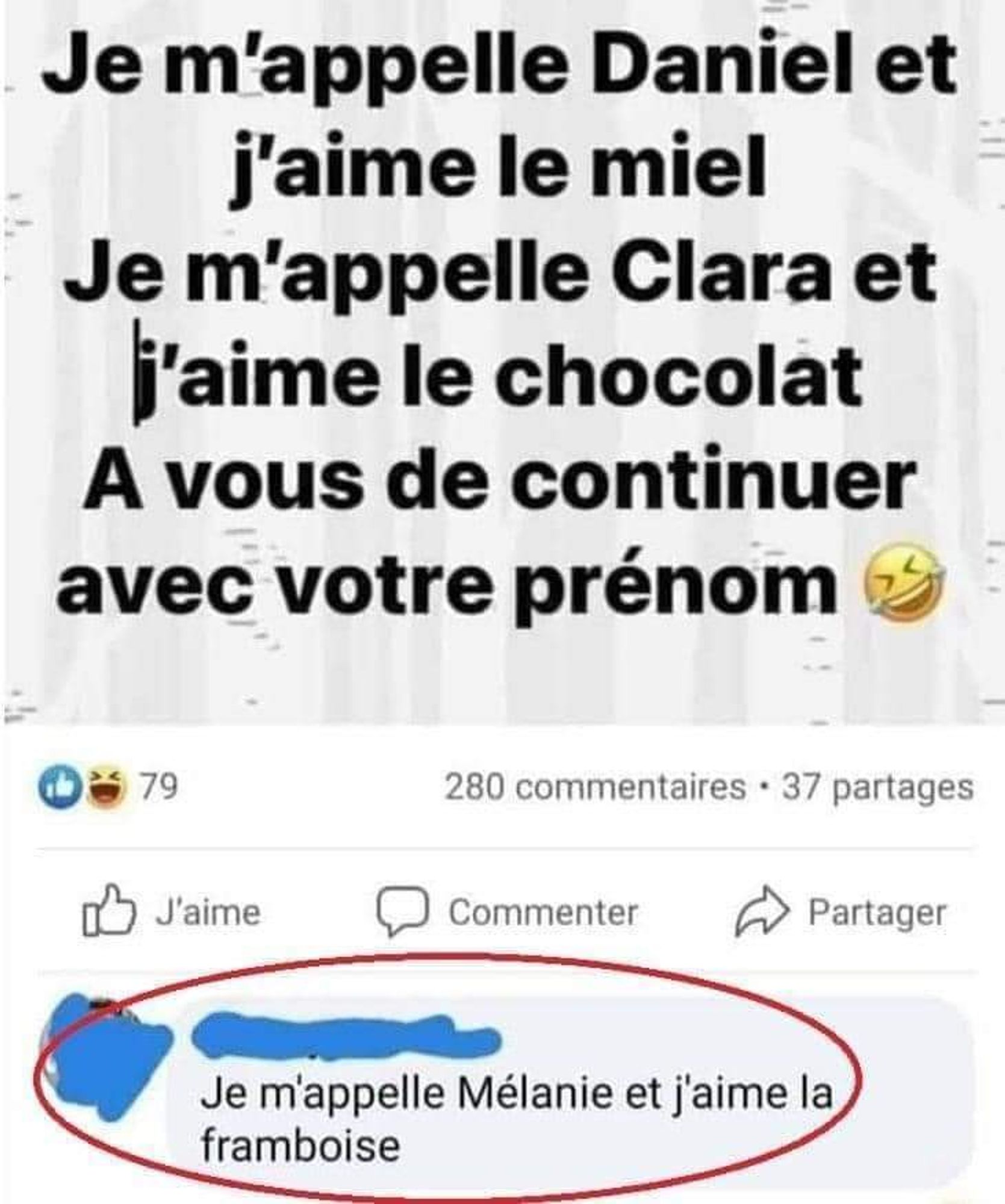 Copie d'écran d'un message qui dit : "Je m'appelle Daniel et j'aime le miel. Je m'appelle Clara et j'aime le chocolat. À vous de continuer avec votre prénom."

Suivi par une réponse de quelqu'un qui écrit : "Je m'appelle Mélanie et j'aime la framboise"