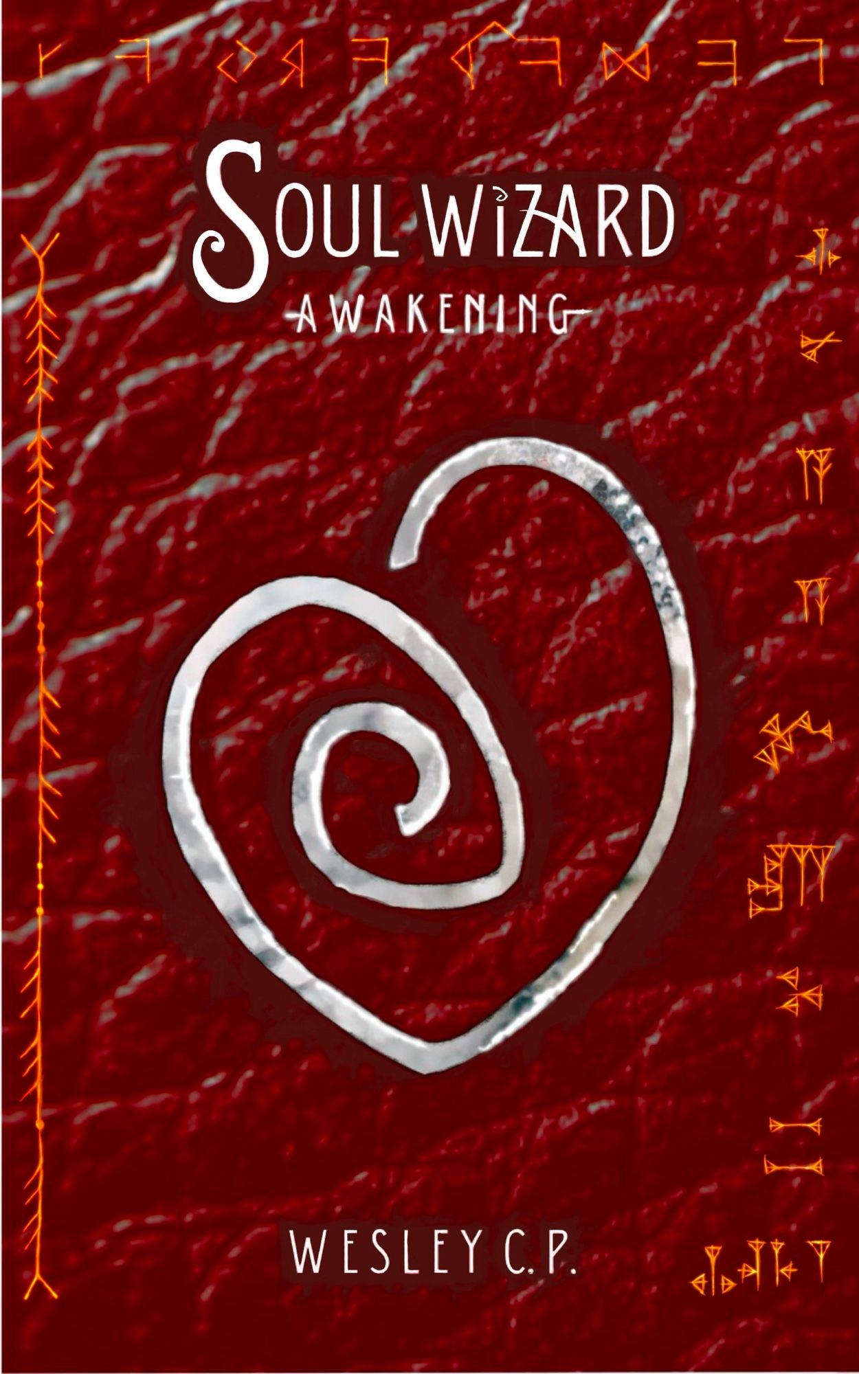 Cover of Soul Wizard by Wesley CP, metallic, heart shaped spiral on red leather background with glowing characters around the edge