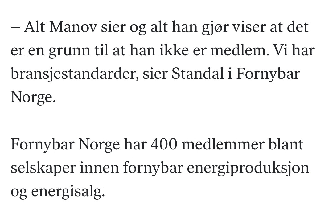 Alt Manov sier og alt han gjør viser at det er en grunn til at han ikke er medlem. Vi har bransjestandarder, sier Standal i Fornybar Norge.