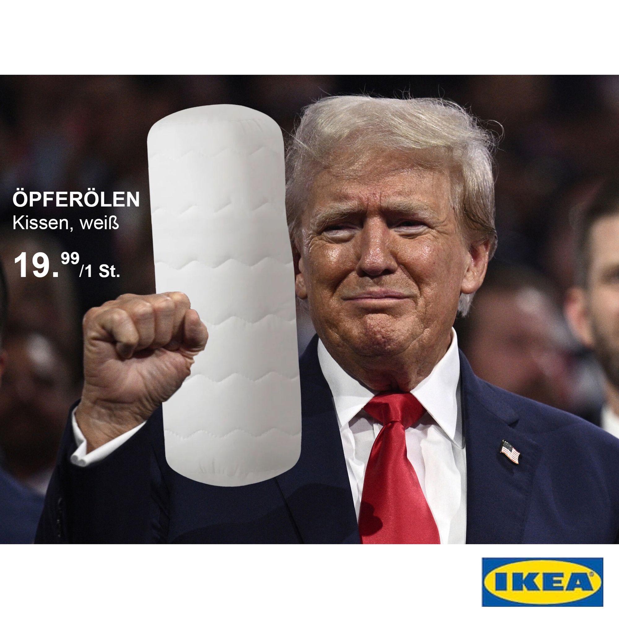 Donald Trump trägt statt seinem überdimensionierten unnötigen Glassplitter-Pflaster eine Nackenrollen an seinem Ohr. Daneben steht "ÖPFERÖLEN, Kissen, weiß, 19.99 / 1 St." - IKEA