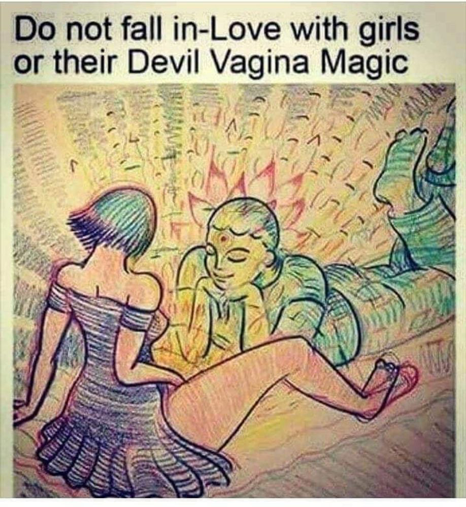 Picture of a boy staring at a girls glowing crotch with caption “Do not fall in love with girls or their Devil Vagina Magic”