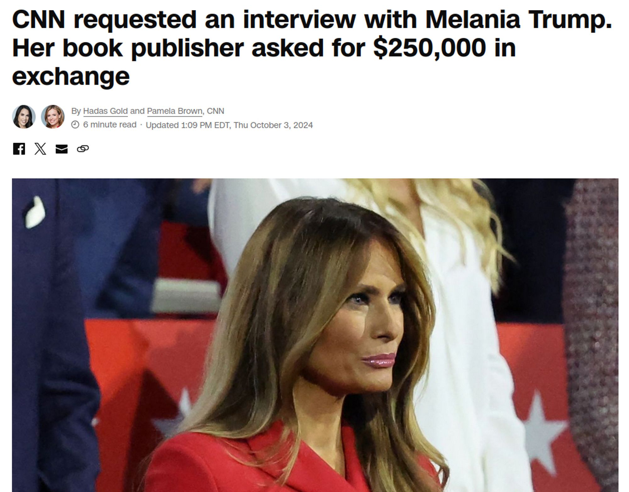 Screenshot of news article with photo of Melania Trump sitting in what looks like an auditorium wearing a red blazer. Headline: "CNN requested an interview with Melania Trump. Her book publisher asked for $250,000 in exchange"