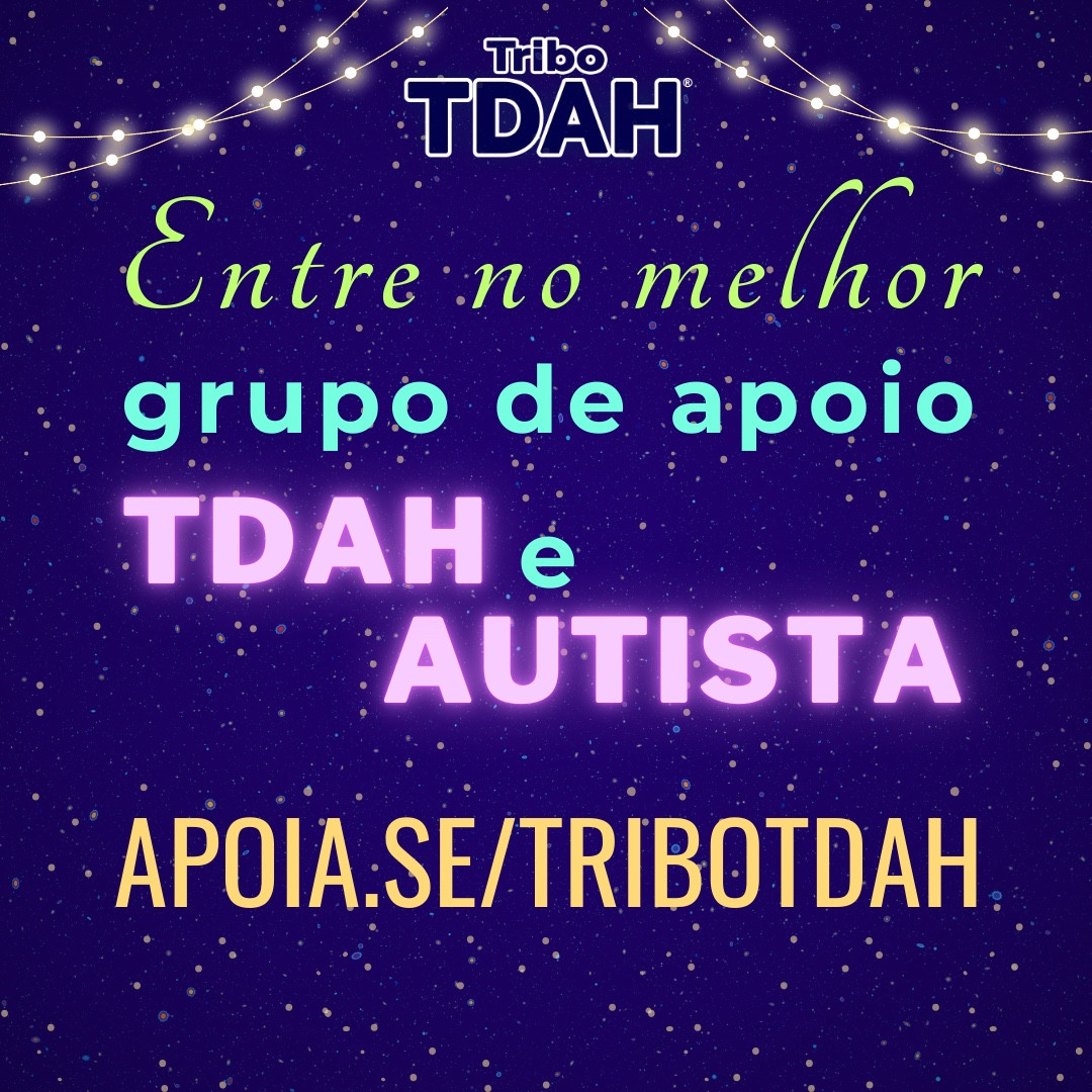 Fundo azul de estrelas com logo da Tribo TDAH® centralizado no topo junto com 2 linhas arqueadas com luzes nos cantos direito e esquerdo, pela imagem pontos luminosos dourados. Abaixo texto: “Entre no melhor grupo de apoio TDAH e AUTISTA”, sendo que “Entre no melhor” está em fonte cursiva verde-limão,  “grupo de apoio” e “e” estão em verde claro, “TDAH” e “AUTISTA” estão em destaque com fonte vazada lilás neon e abaixo texto em laranja e caixa alta “APOIA.SE/TRIBOTDAH”