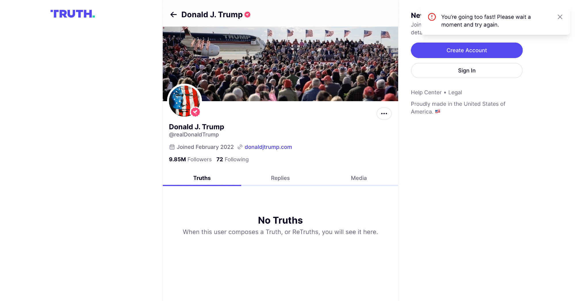 Screenshot of Donald Trump's Truth Social profile page showing "No Truths" and a warning that says "You're going too fast! Please wait a moment and try again."
