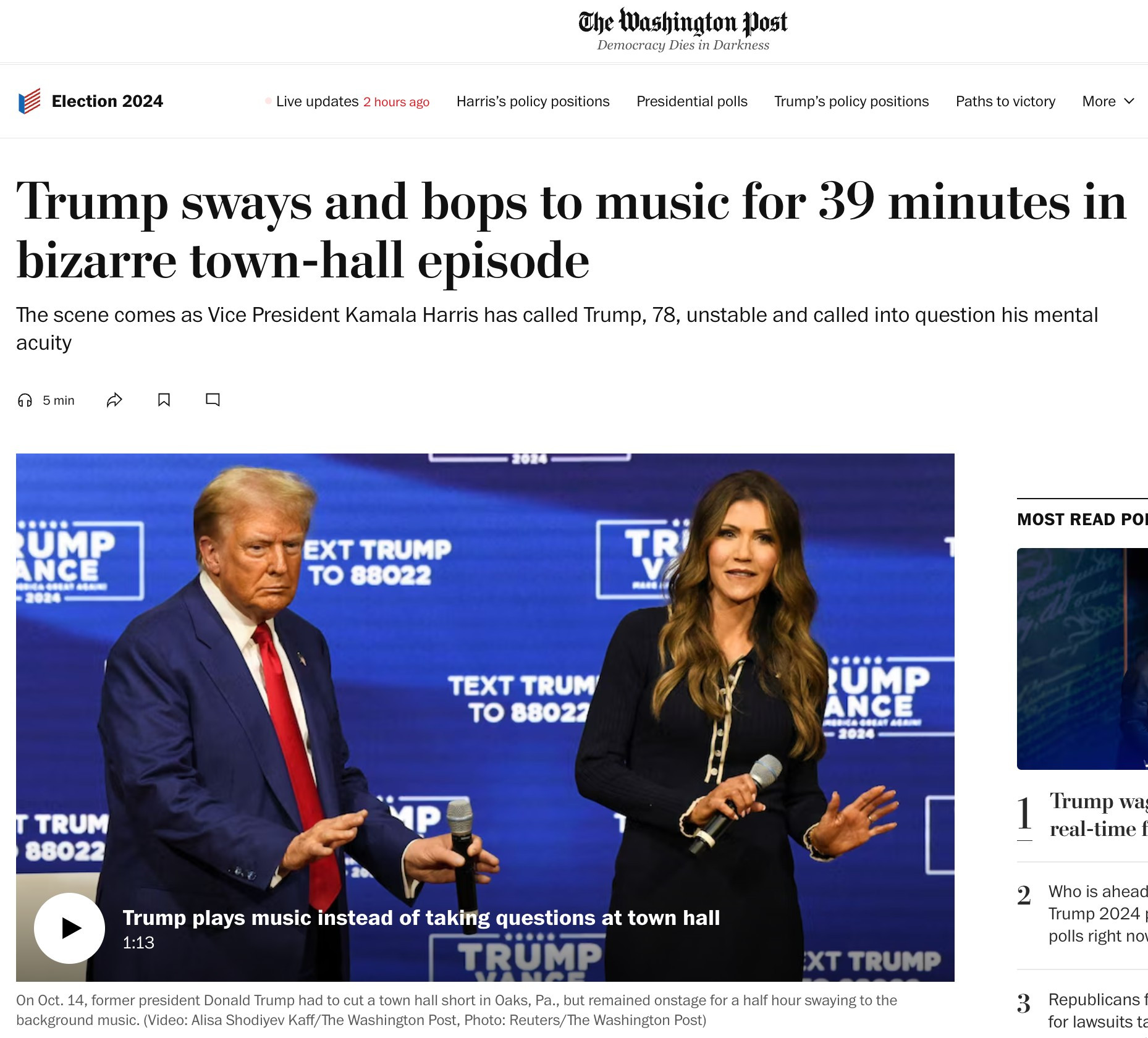 Screenshot of Washington Post headline: 

Trump sways and bops to music for 39 minutes in bizarre town-hall episode
The scene comes as Vice President Kamala Harris has called Trump, 78, unstable and called into question his mental acuity