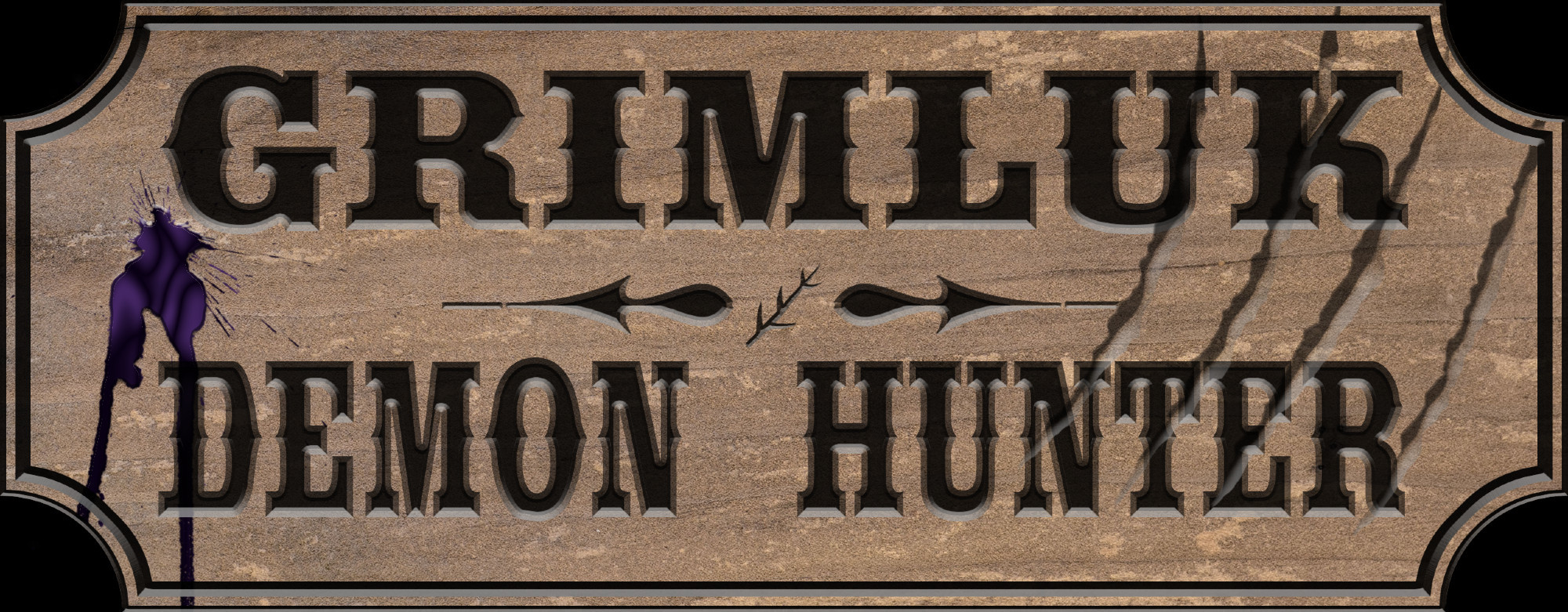 An old west-styled sign that reads "Grimluk Demon Hunter", with claw marks and purple blood splattered on it.