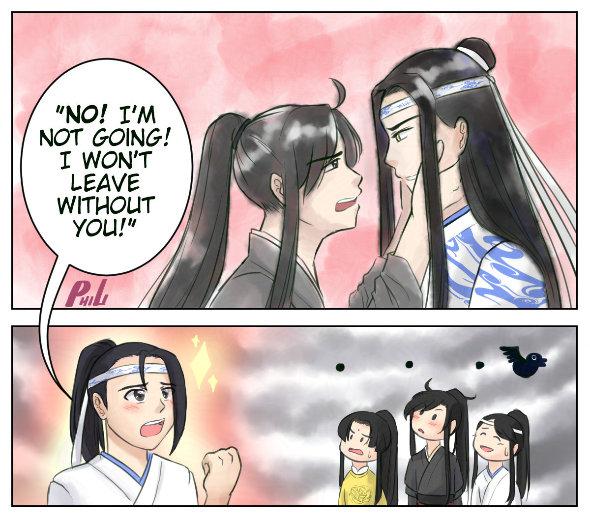 Two panel comic. Panel 1 has Wei Wuxian holding Lan Wangji's face in his hands. Panel 2 is Lan Jingyi passionately saying, as though he's Wei Wuxian, "'No! I'm not going! I won't leave without you!'" while Jin Ling, Wei Wuxian, and Lan Sizhui looks on.