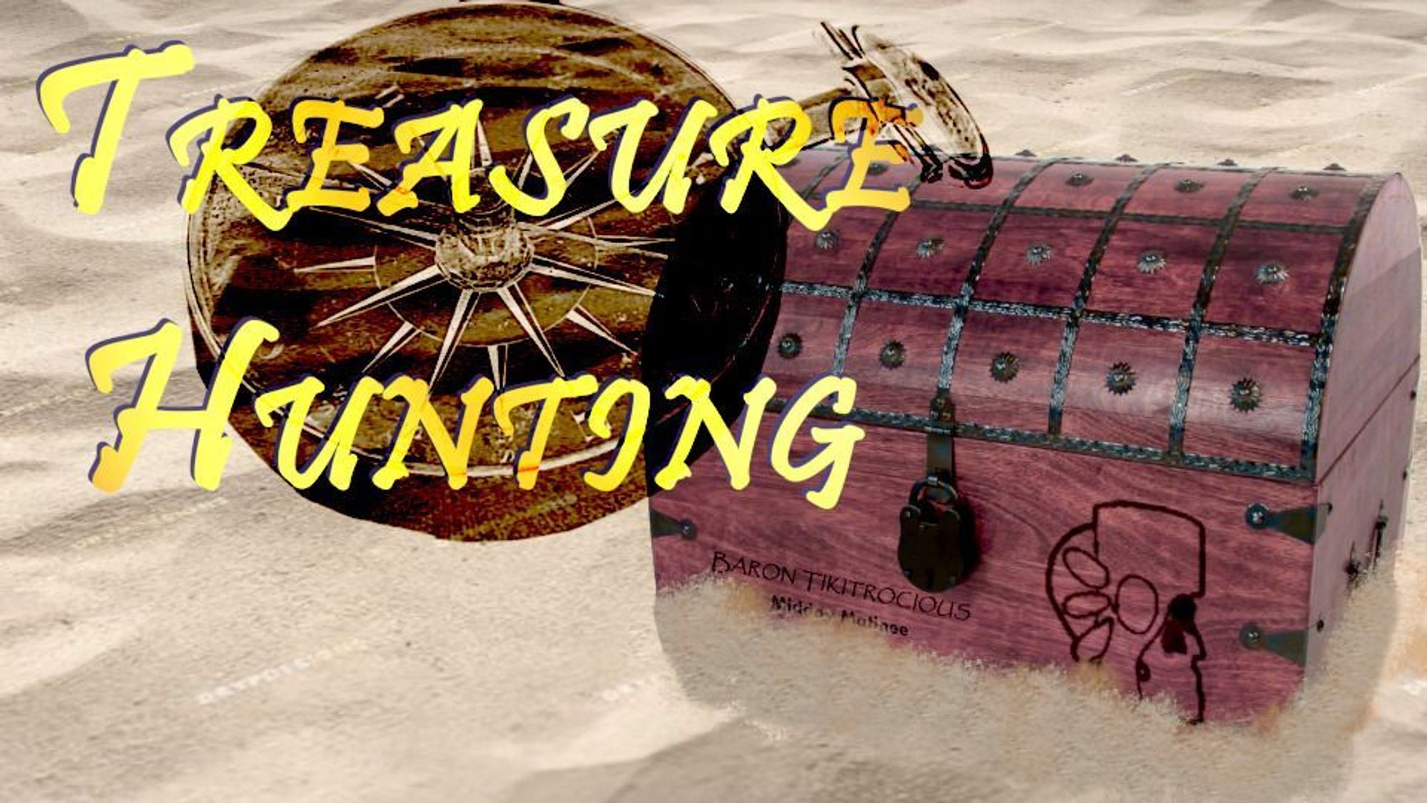 On a sandy beach is a wooden treasure chest, bound in iron and branded with the Tikitrocious skull-and-half tikimask logo and the show title. A burnt negative compass in the corner, along with the gilded information "Treasure Hunting."  This has so little context it doesn't necessarily register it makes no graphical sense, but it looks good enough for the purpose.