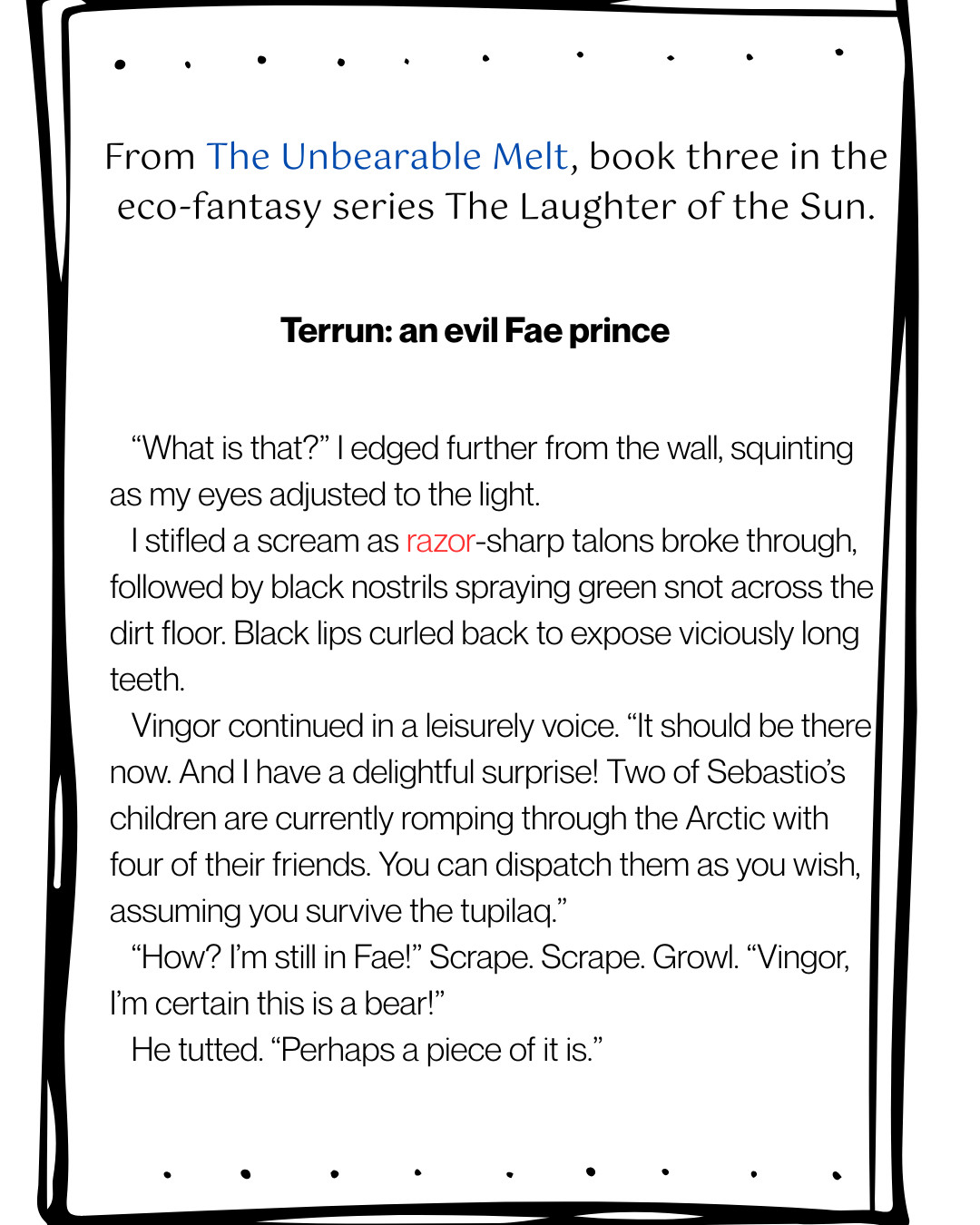 Excerpt from The Unbearable Melt, book three in the eco-fantasy series by Andie Holman.