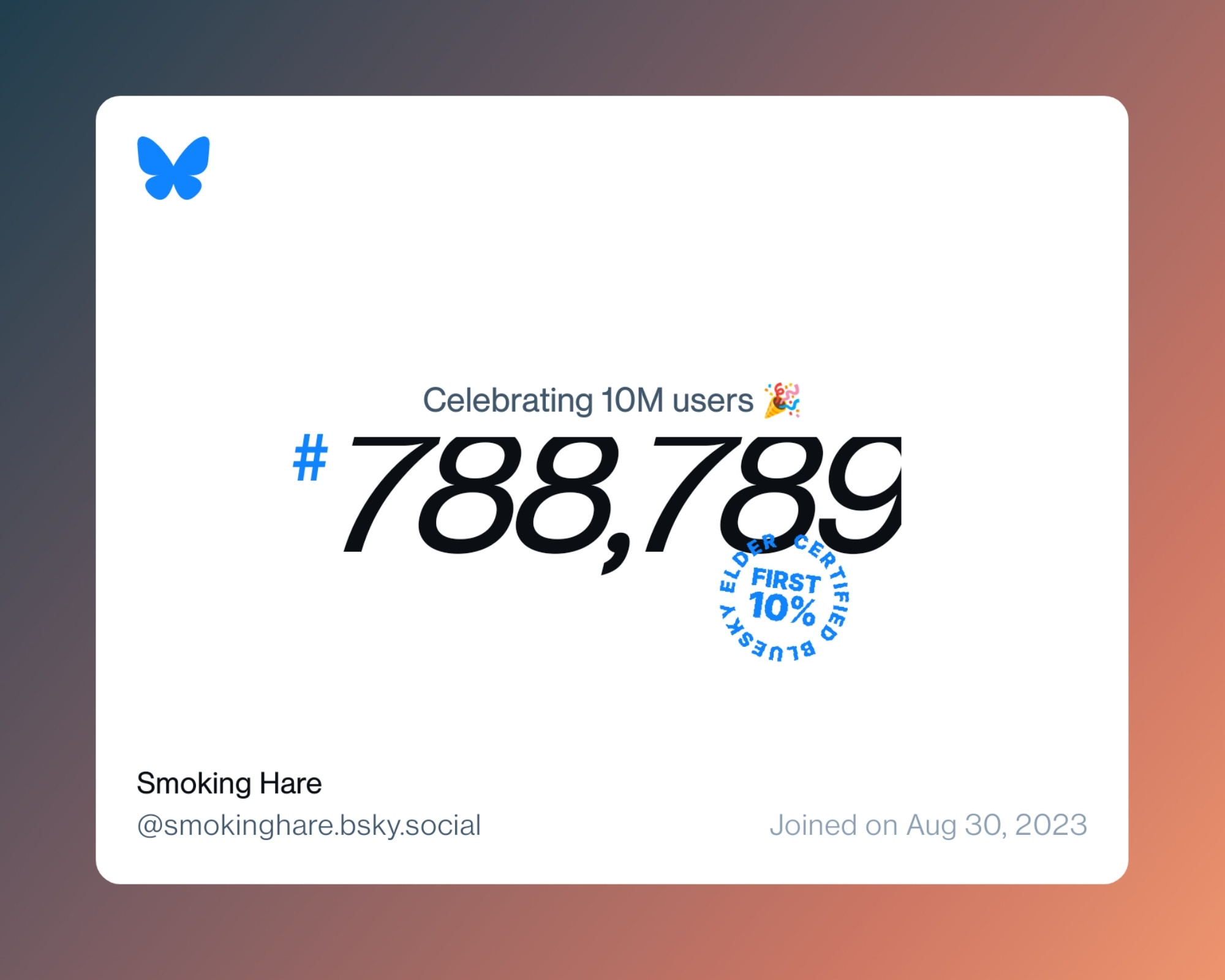 A virtual certificate with text "Celebrating 10M users on Bluesky, #788,789, Smoking Hare ‪@smokinghare.bsky.social‬, joined on Aug 30, 2023"