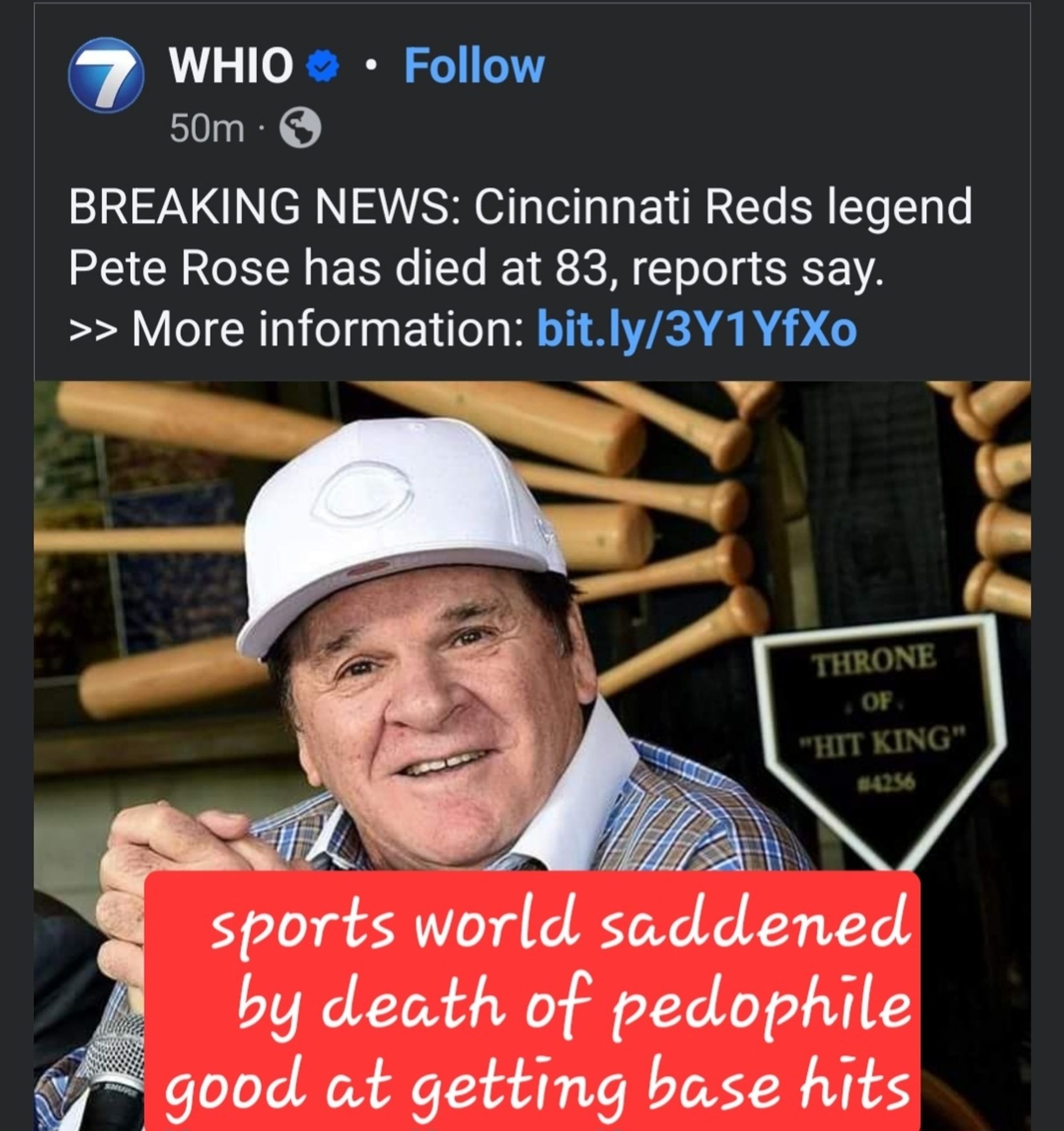 An image of a news headline reading "Breaking News: Cincinnati Reds legend Pete Rose has died at 83, Reports say" along with an added caption written over the article that reads "sports world saddened by death of pedophile good at getting base hits".