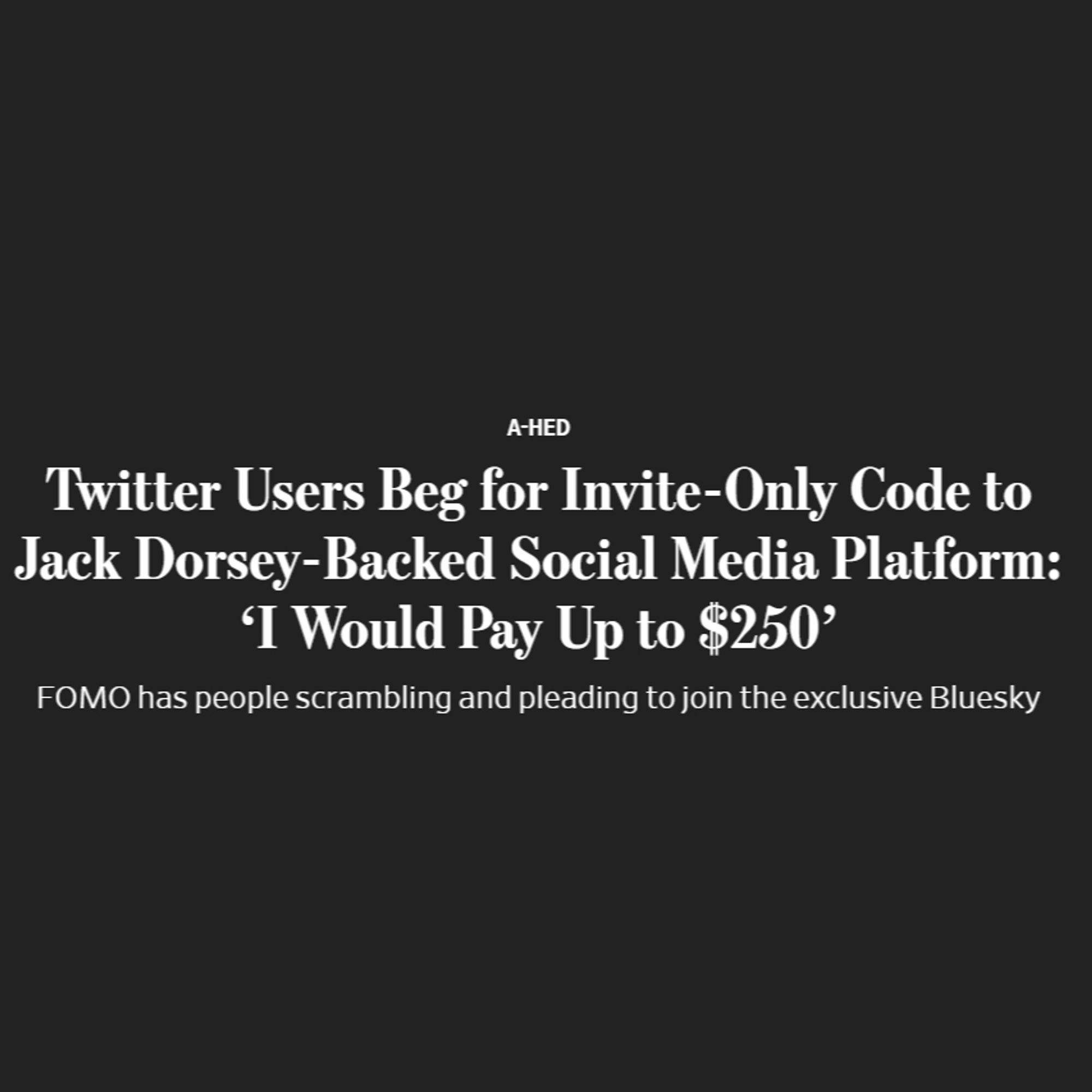 "Twitter Users Beg for Invite-Only Code to Jack Dorsey-Backed Social Media Platform: ‘I Would Pay Up to $250’"