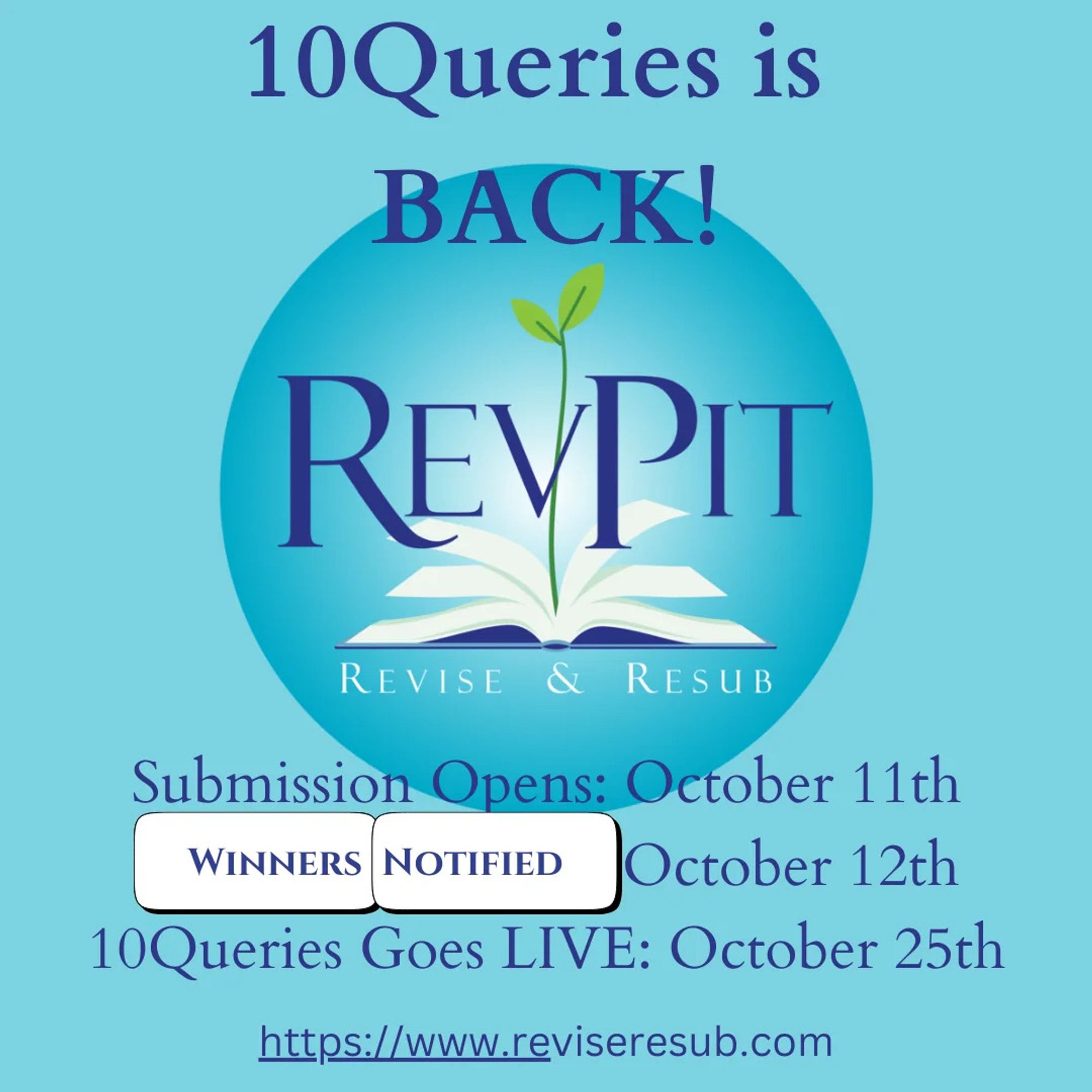 A blue image with a green plant growing from a book. The text '10Queries is BACK!' is in large white letters. The logo 'RevPit' is below, with the tagline 'Revise & Resub'. The image also includes dates for submission, winner notification, and the launch of 10Queries.