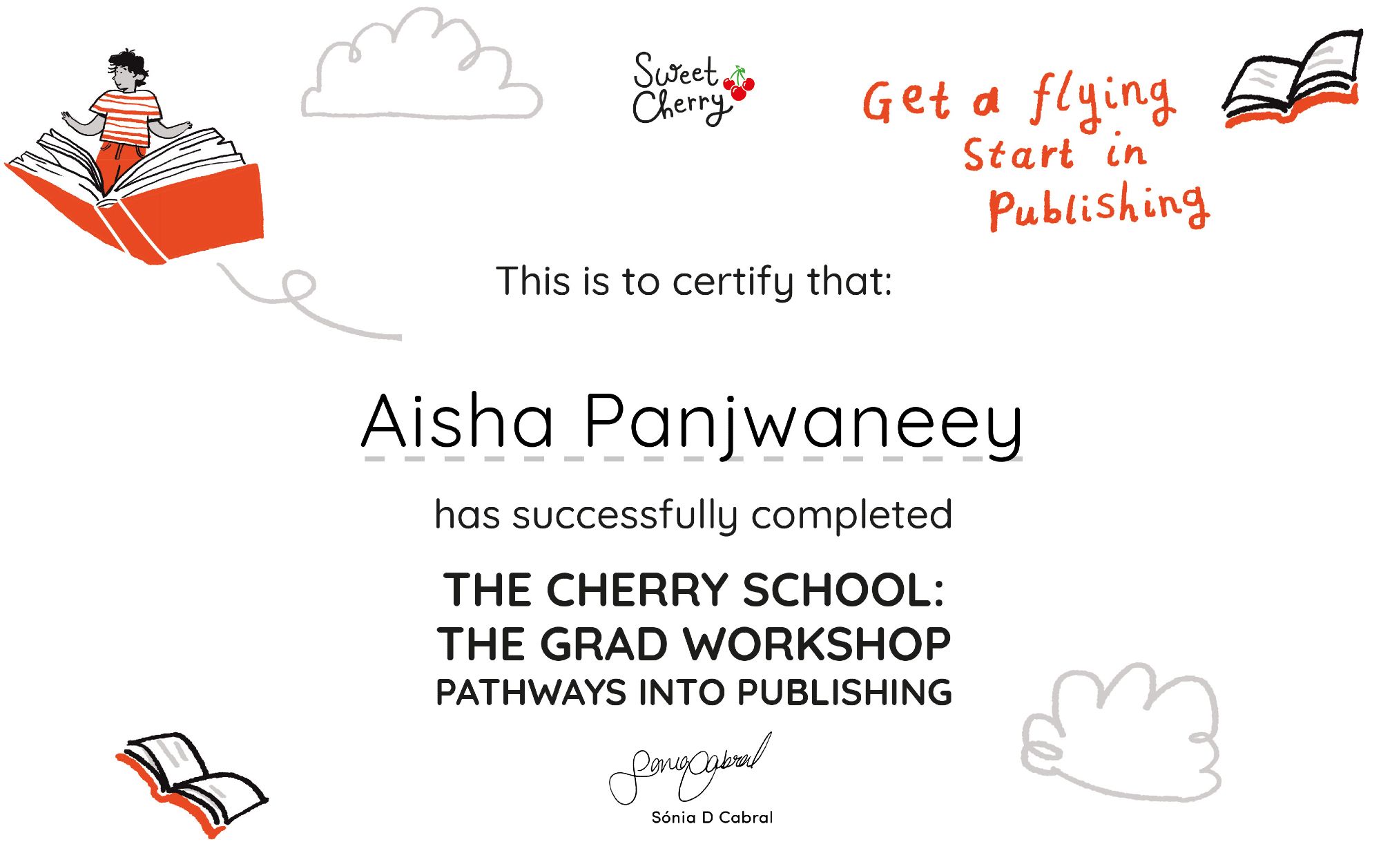 Certificate from Sweet Cherry Publishing awarded to Aisha Panjwaneey for completing The Cherry School: The Grad Workshop in Pathways into Publishing.