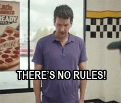 Image from a Little Caesar's TV ad: There's no rules!