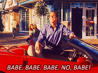 Will Arnett screaming BABE NO BAAABE over and over in Hot Rod