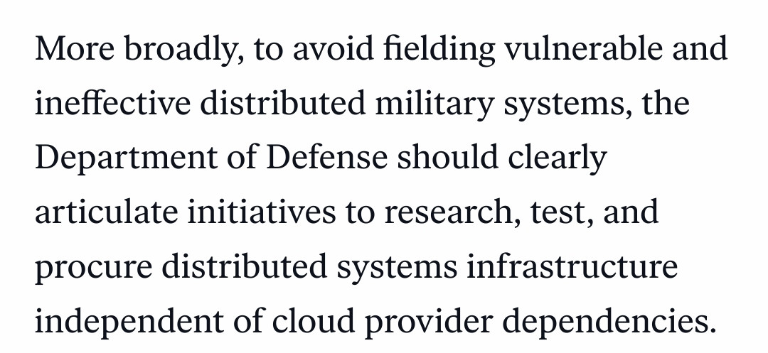 The DoD should clearly articulate initiatives to research, test, and procurement distributed systems infrastructure independent of cloud provider dependencies.