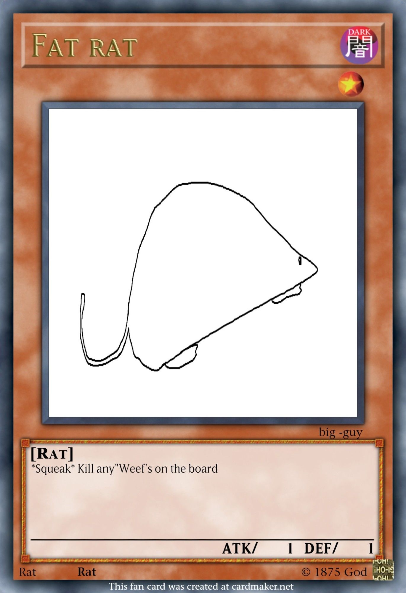 Fake Yu-gi-oh card of a poorly drawn fat rat, whose ability kills weef