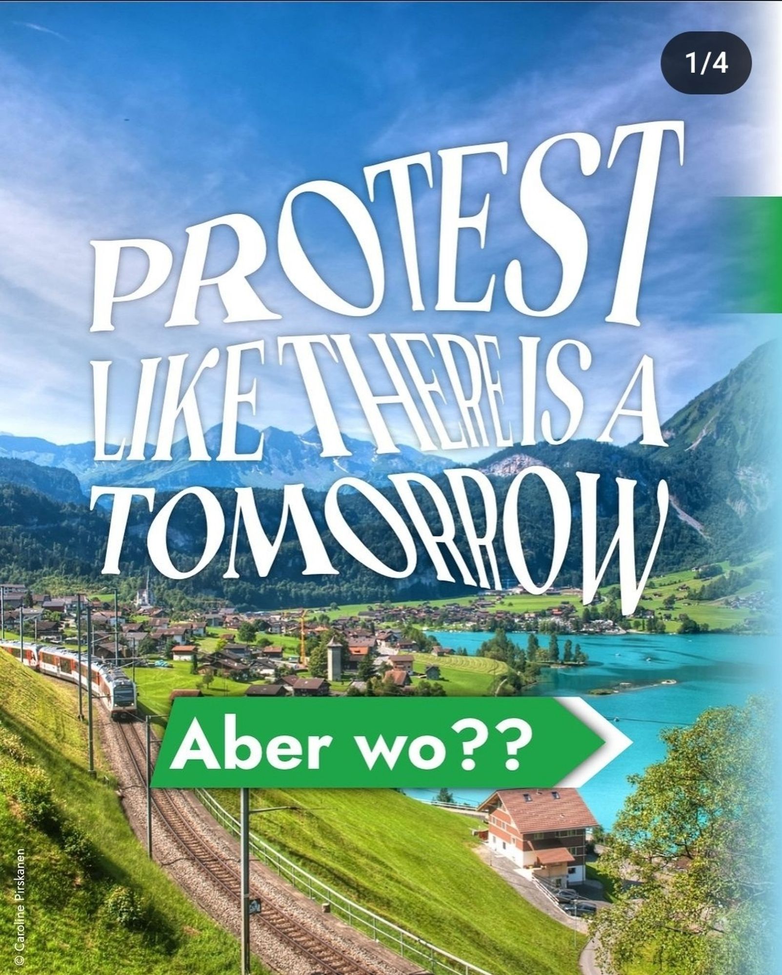 1/4

PROTEST LIKE THERE IS A TOMORROW

Aber wo?? >

Caroline Pirskanen