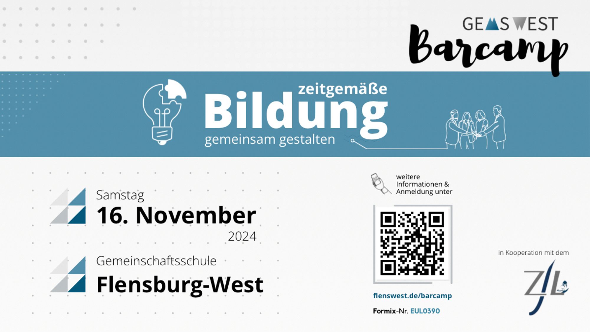 Ankündigung des Barcamps „Zeitgemäße Bildung gemeinsam gestalten“ am 16. November 2024 in der Gemeinschaftsschule West in Flensburg. 

Anmeldung für Lehrkräfte aus Schleswig-Holstein über Formix unter der Anmeldenummer EUL0390.

Weitere Informationen auf www.flenswest.de/barcamp