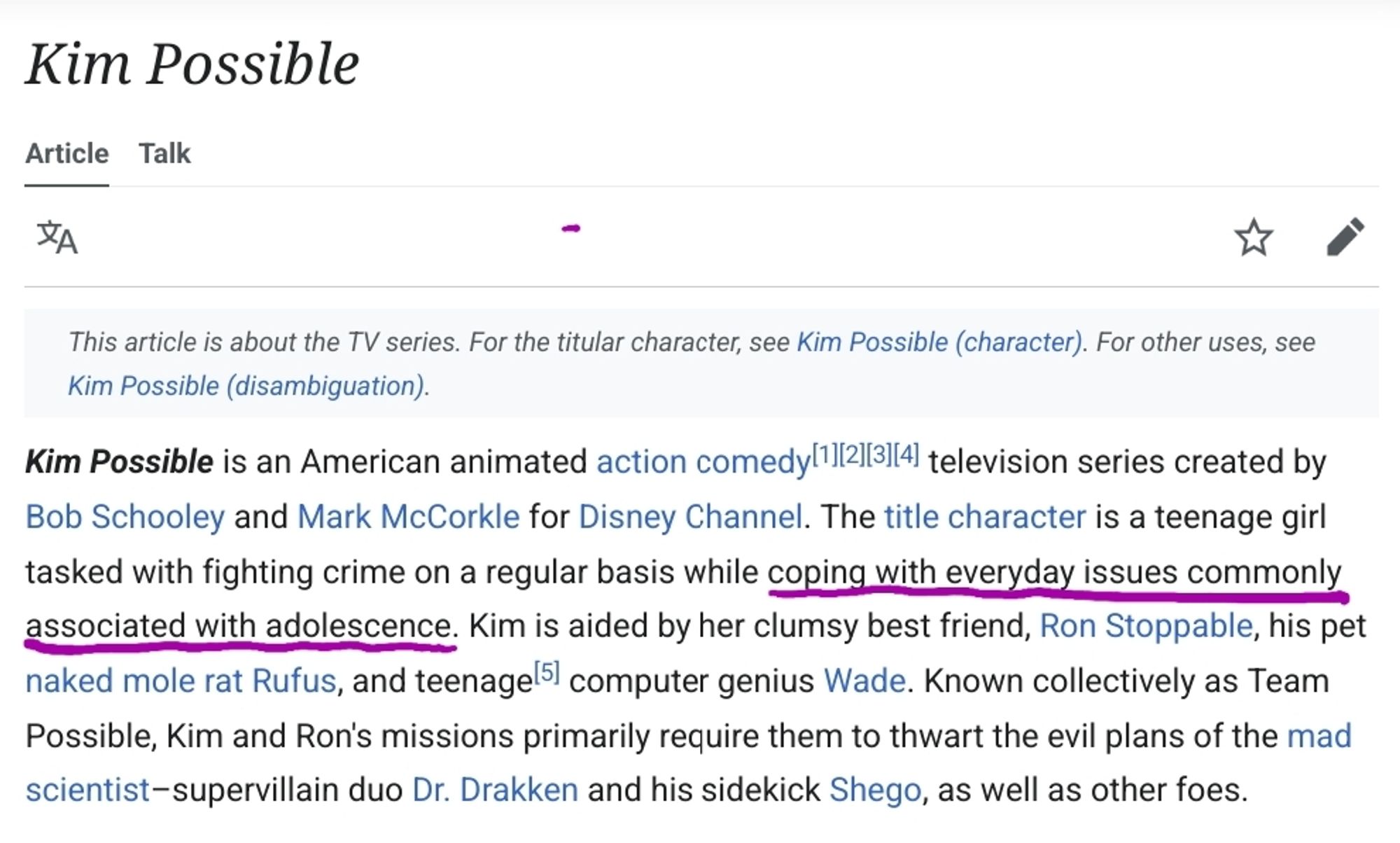 Excerpt from the top level section of the Wikipedia page for "Kim Possible". The relevant sentence reads "The title character is a teenage girl tasked with fighting crime on a regular basis while coping with everyday issues commonly associated with adolescence." Hand-drawn underlining is added beneath "coping with everyday issues commonly associated with adolescence".