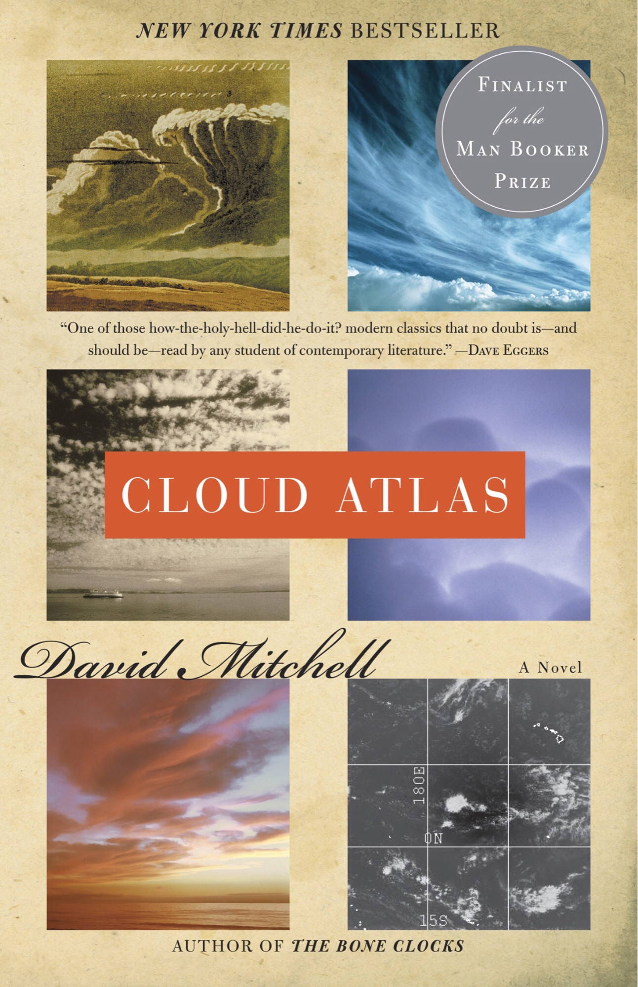 The cover of the book "Cloud Atlas", by David Mitchell, shows an array of six images of clouds, with title and authors name, "New York Times Bestseller", and "Finalist for the Man Booker Prize".