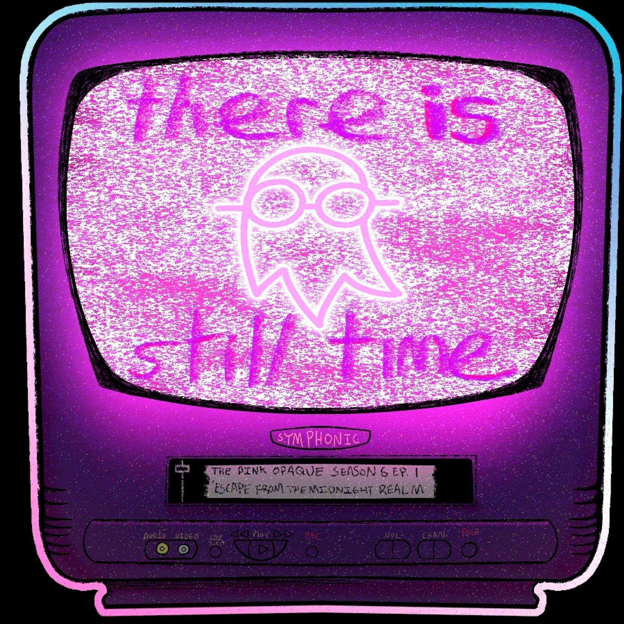 A Symphonic CRT Television, with the Pibk Opaque Ghost from I saw The TV Glow displaying on it in front of pink static. The text on the screen also displays
"THERE IS STILL TIME"