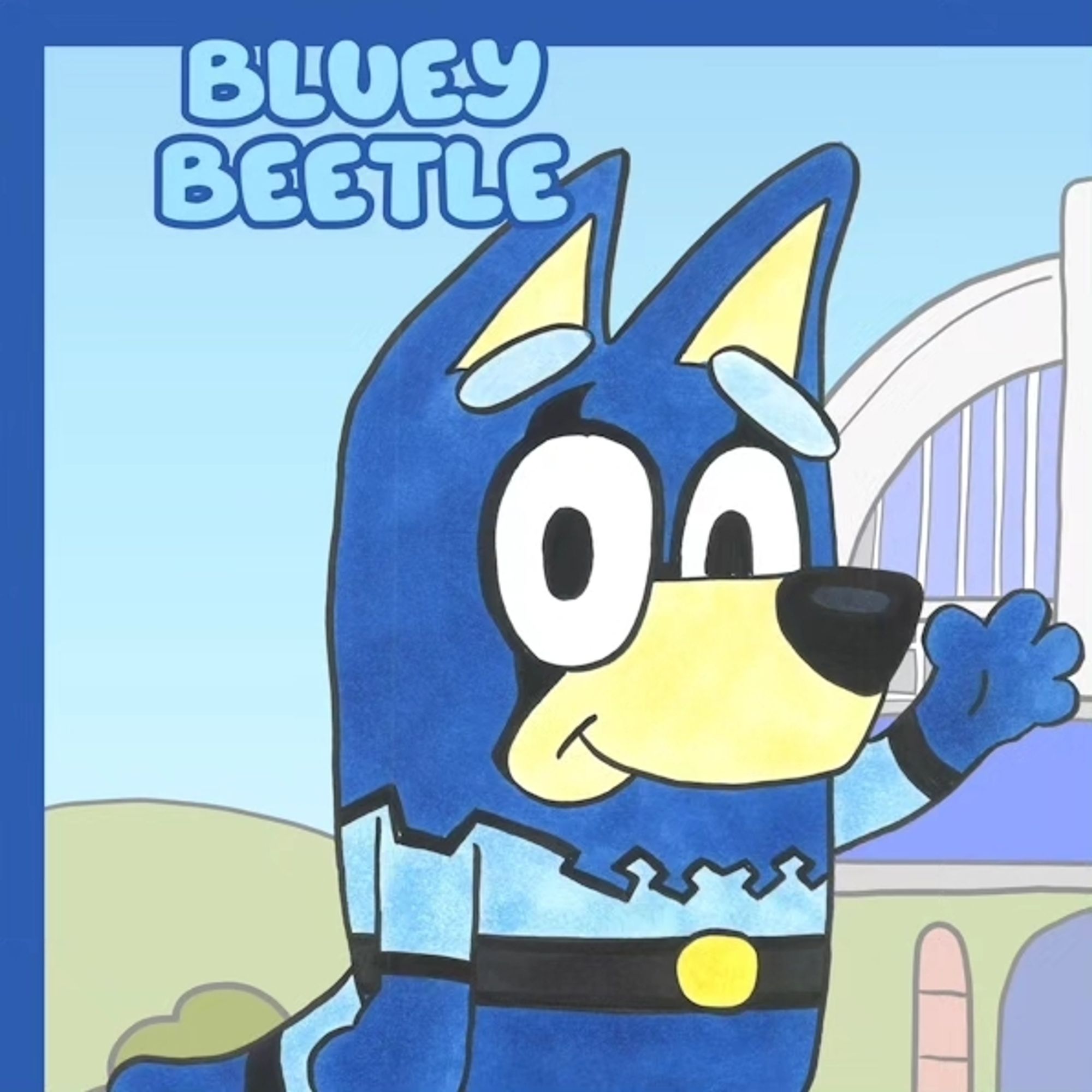 Bluey as Blue Beetle by Robert Deans and Sam Kidlet