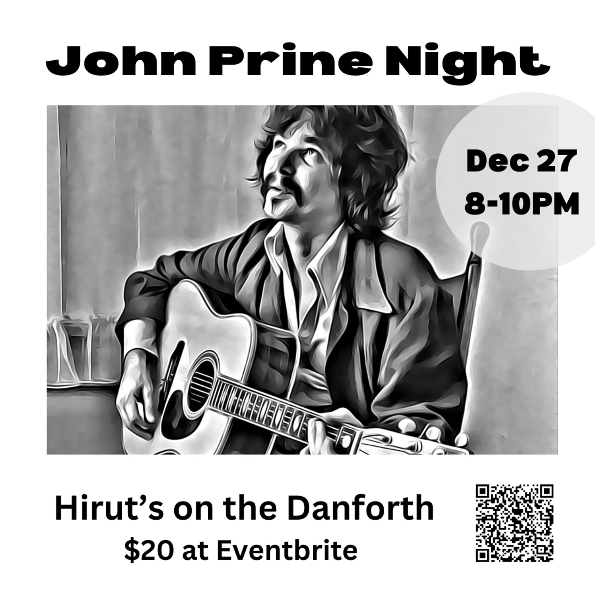 an image of John Prine looking up singing and holding his guitar, cartoonized in black and white. It gives the date time and place, all in the tweeted text, as well as the QR code for tickets. Tickets are $20 Search Eventbrite for tickets using "John Prine Tribute Toronto"