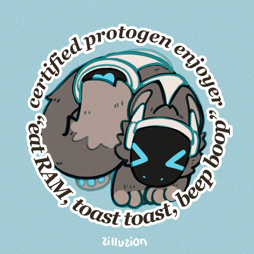 an illustrated button badge design; featuring a grey and blue protogen character curled into a ball, with an excited expression on their face, text reads "certified protogen enjoyer", "eat RAM, toast toast, beep boop".