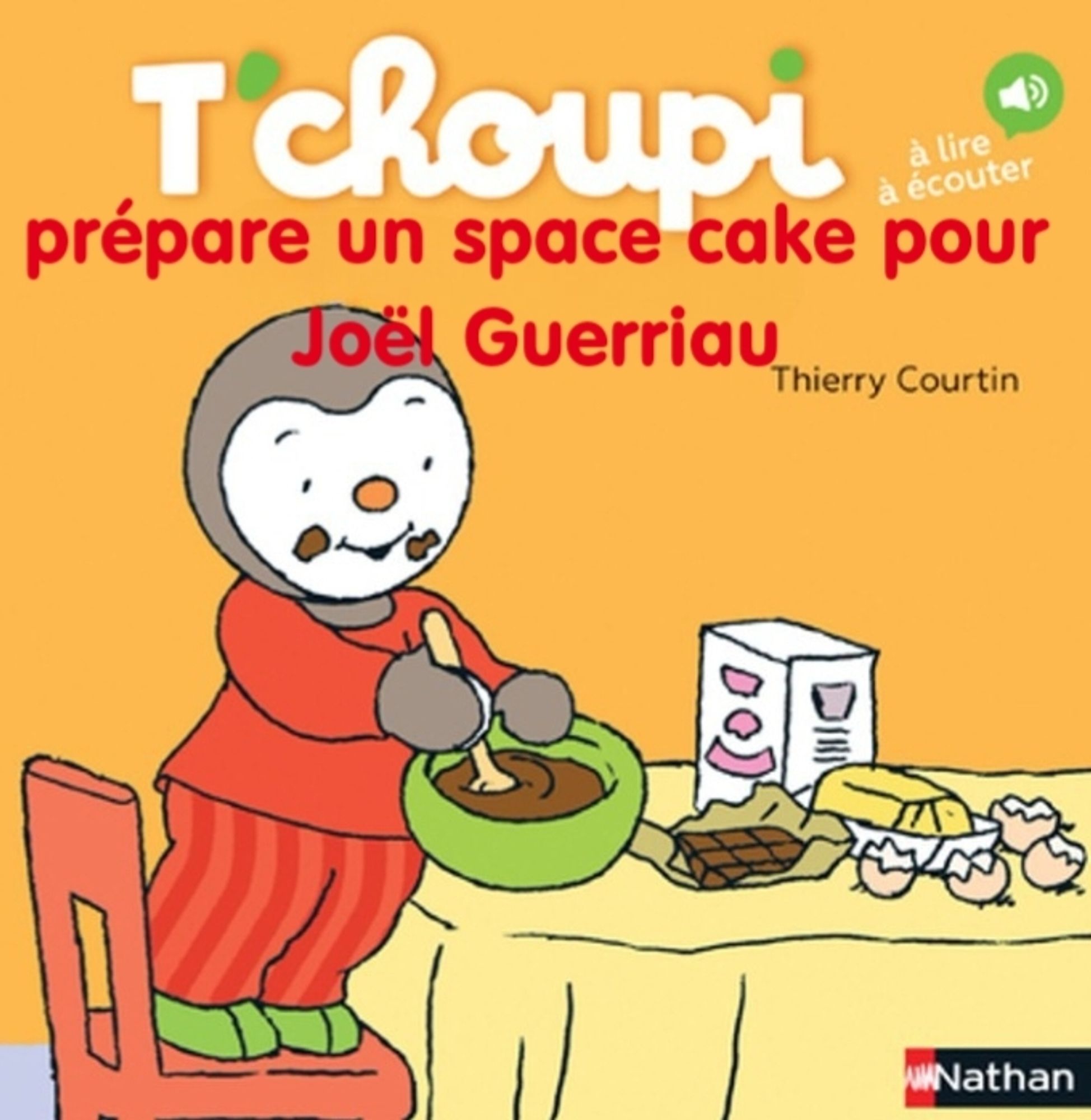 Couverture de Tchoupi qui prépare un gâteau, avec le titre "Tchoupi prépare un space cake pour Joël Guerriau", le sénateur accusé d'avoir drogué une députée UDI.