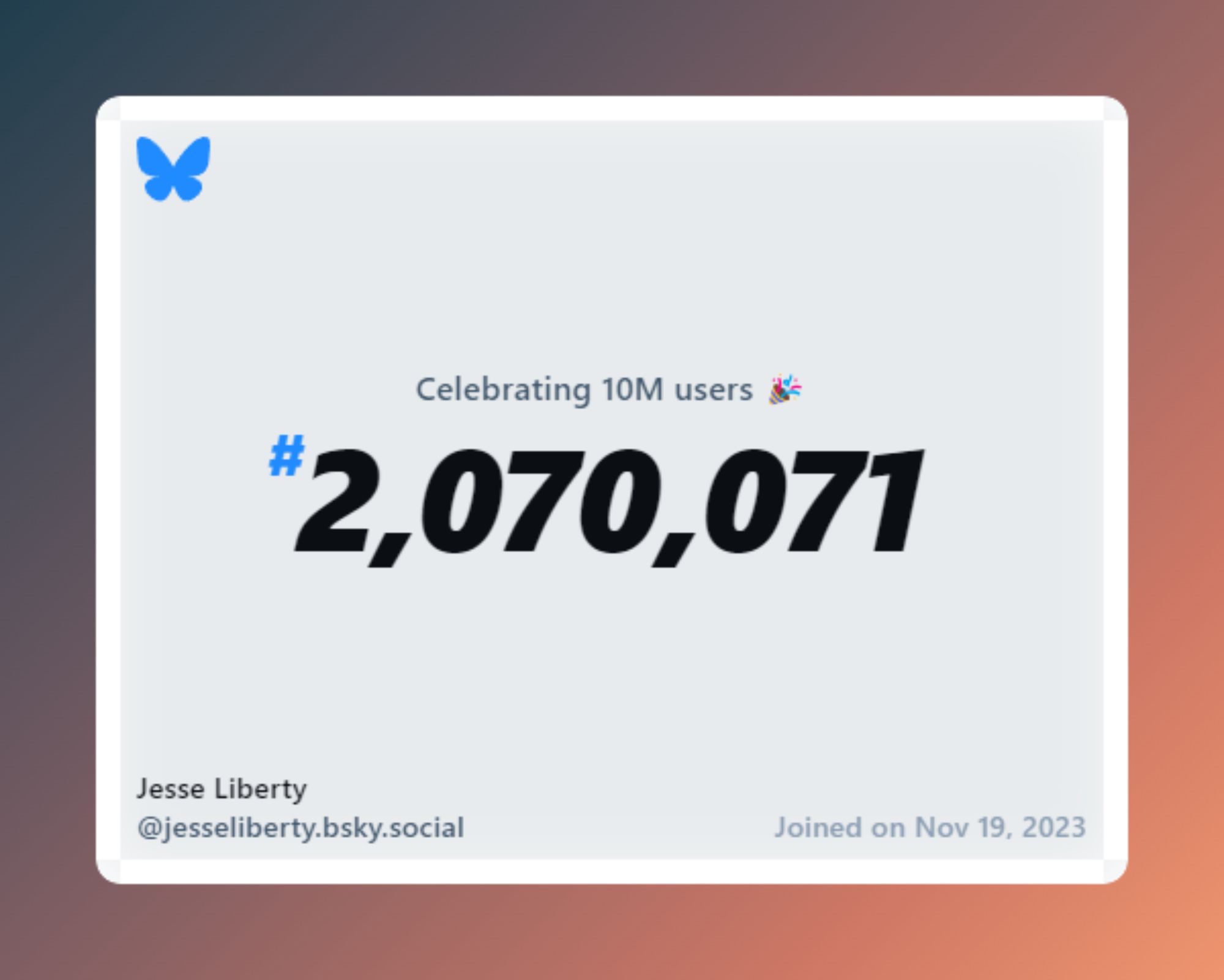 A virtual certificate with text "Celebrating 10M users on Bluesky, #2,070,071, Jesse Liberty ‪@jesseliberty.bsky.social‬, joined on Nov 19, 2023"