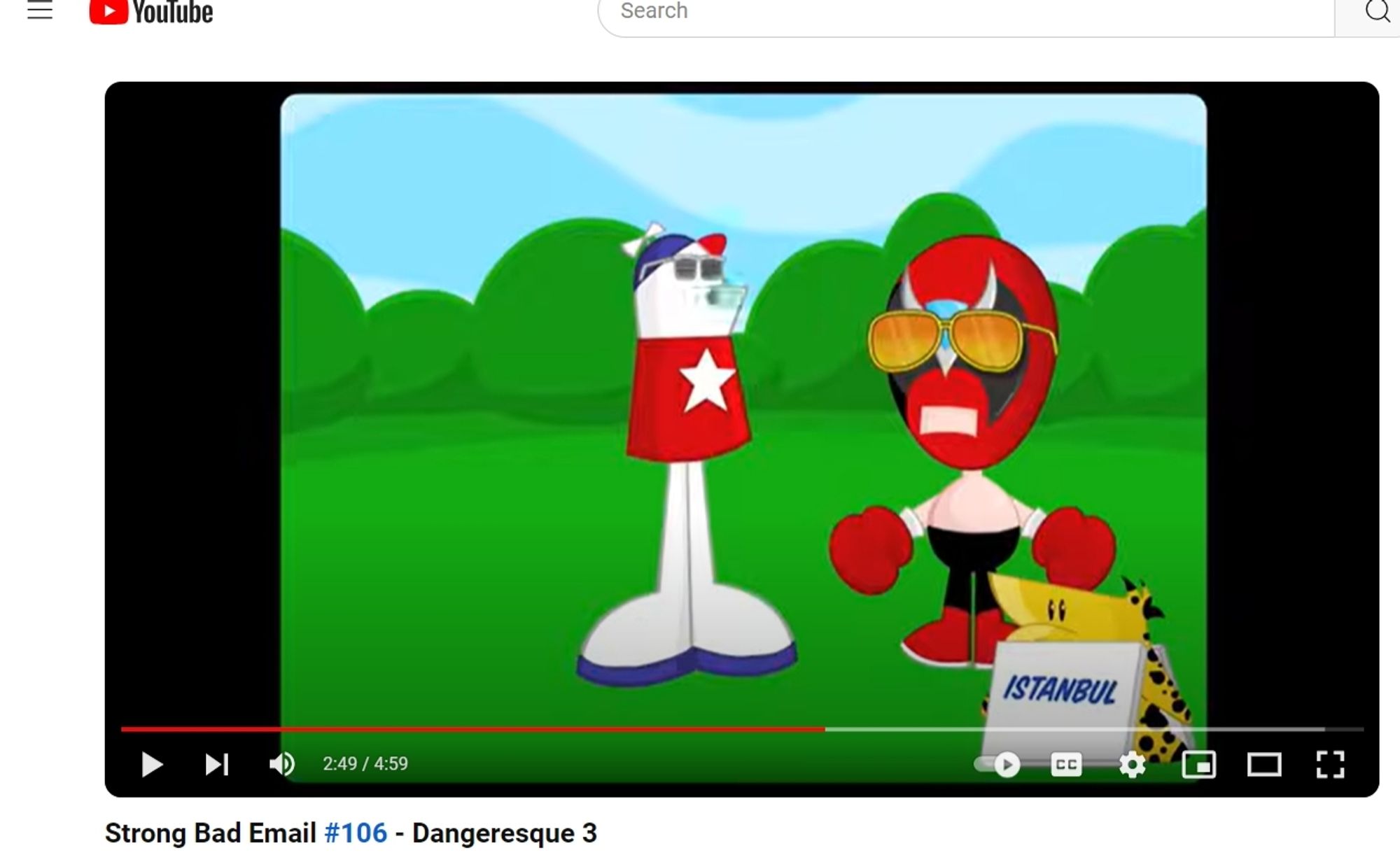 A screenshot from Strong Bad email #106--Dangeresque 3

Shows Strong Bad and Homestar Runner wearing shades while The Cheat plays the role of Istanbul