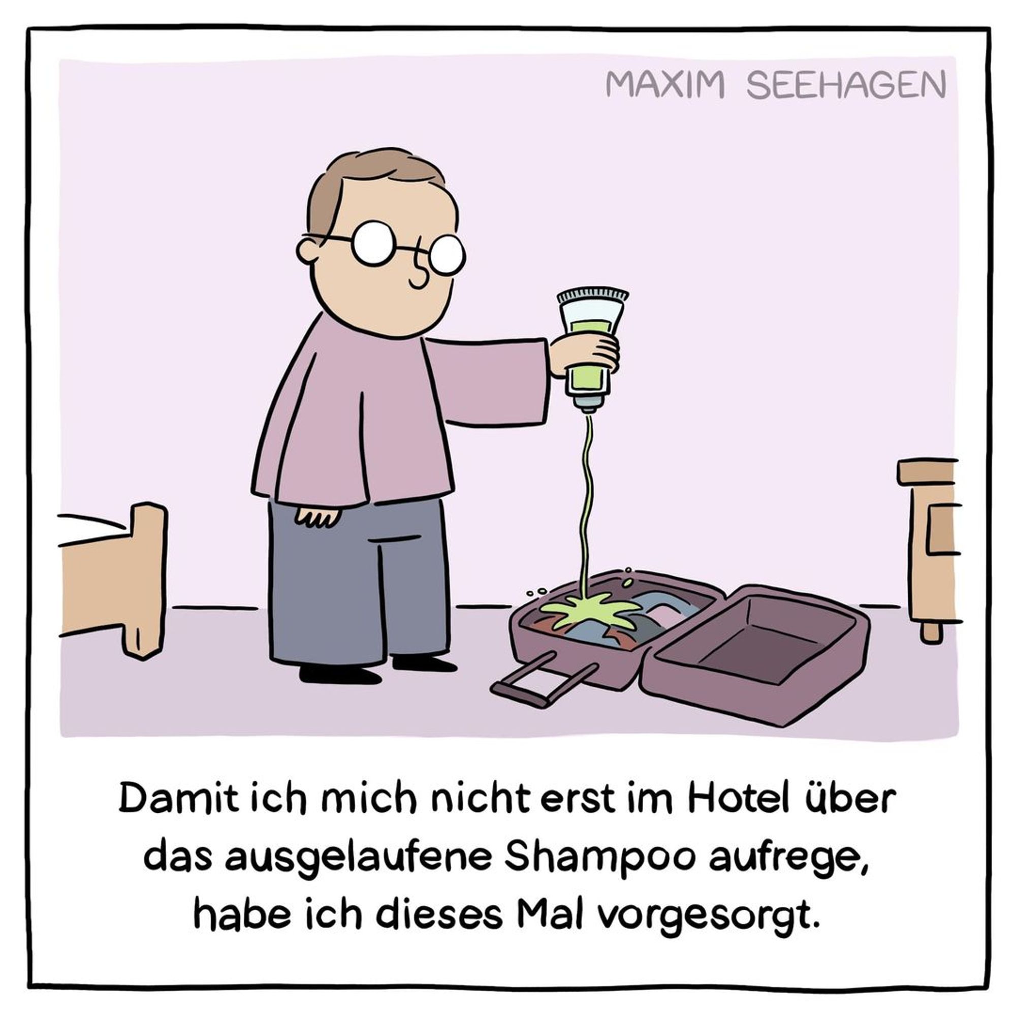 Cartoon: Ein Mann schüttet Schampon in einen gepackten Koffer und sagt: 'Damit ich mich nicht erst im Hotel über das ausgelaufene Schampon aufrege, habe ich dieses Mal vorgesorgt.'