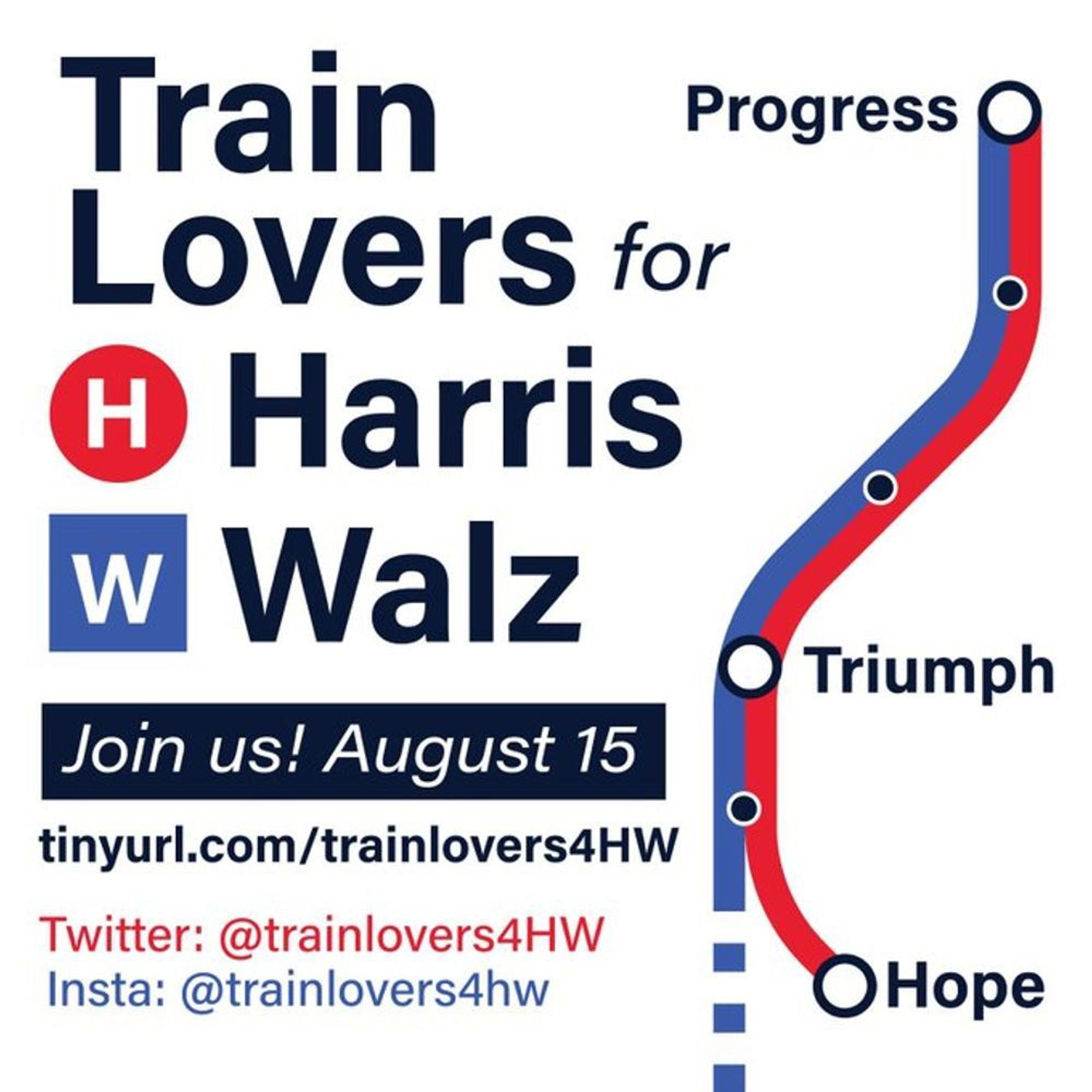 Graphic for "Train Lovers for Harris Walz" Join us! August 15. Twitter @trainlovers4HW Insta: @trainlovers4hw