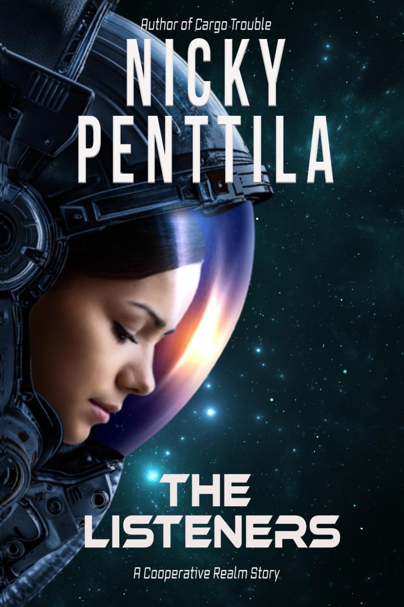 Book cover for The Listeners by Nicky Penttila, featuring a woman in a space helmet amidst the starts