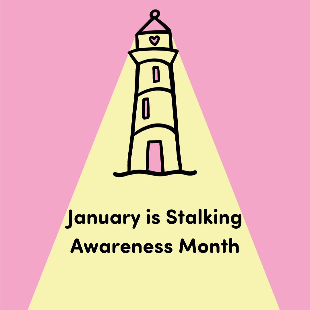 Image of a lighthouse with the writing "January is Stalking Awareness Month"