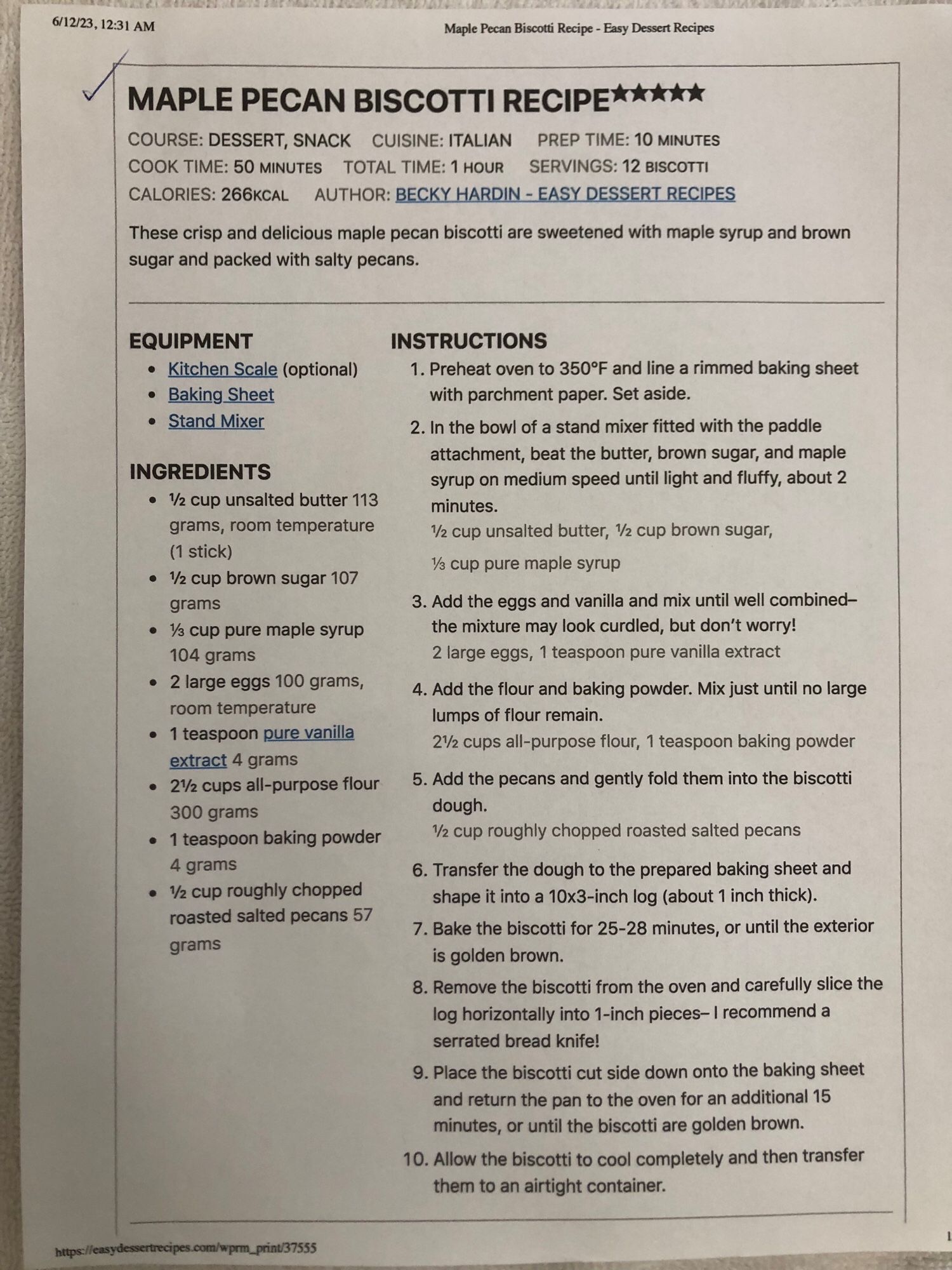 Pic of a printed recipe for Maple Pecan Biscotti. Listed on the Easy Desserts Web site, authored by Becky Hardin.

https://easydessertrecipes.com/maple-pecan-biscotti/