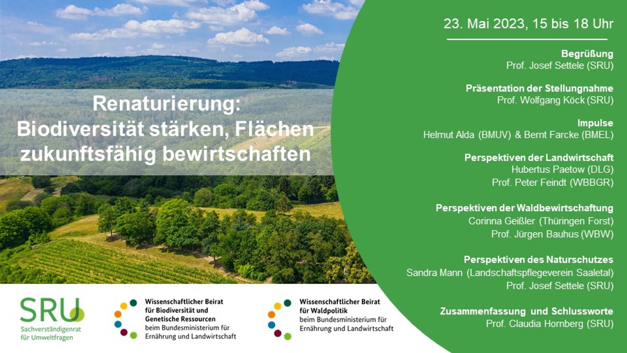 Das Bild zeigt das Programm der Veranstaltung, die am 23. Mai 2024 von 15 bis 18 Uhr stattfindet. Sie beginnt mit der Begrüßung und der Präsentation der Stellungnahme. Dann folgen Beiträge zu den Perspektiven der Landwirtschaft, der Waldbewirtschaftung und des Naturschutzes. Mit einer Zusammenfassung und dem Schlusswort endet das Webinar.