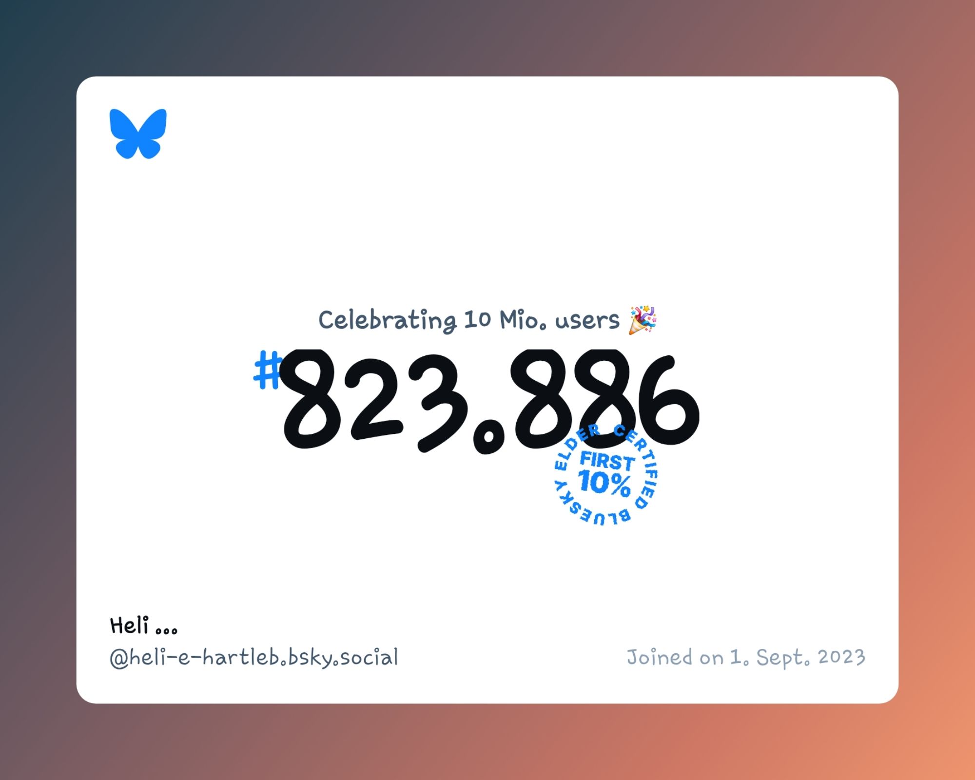 A virtual certificate with text "Celebrating 10M users on Bluesky, #823.886, Heli ... ‪@heli-e-hartleb.bsky.social‬, joined on 1. Sept. 2023"