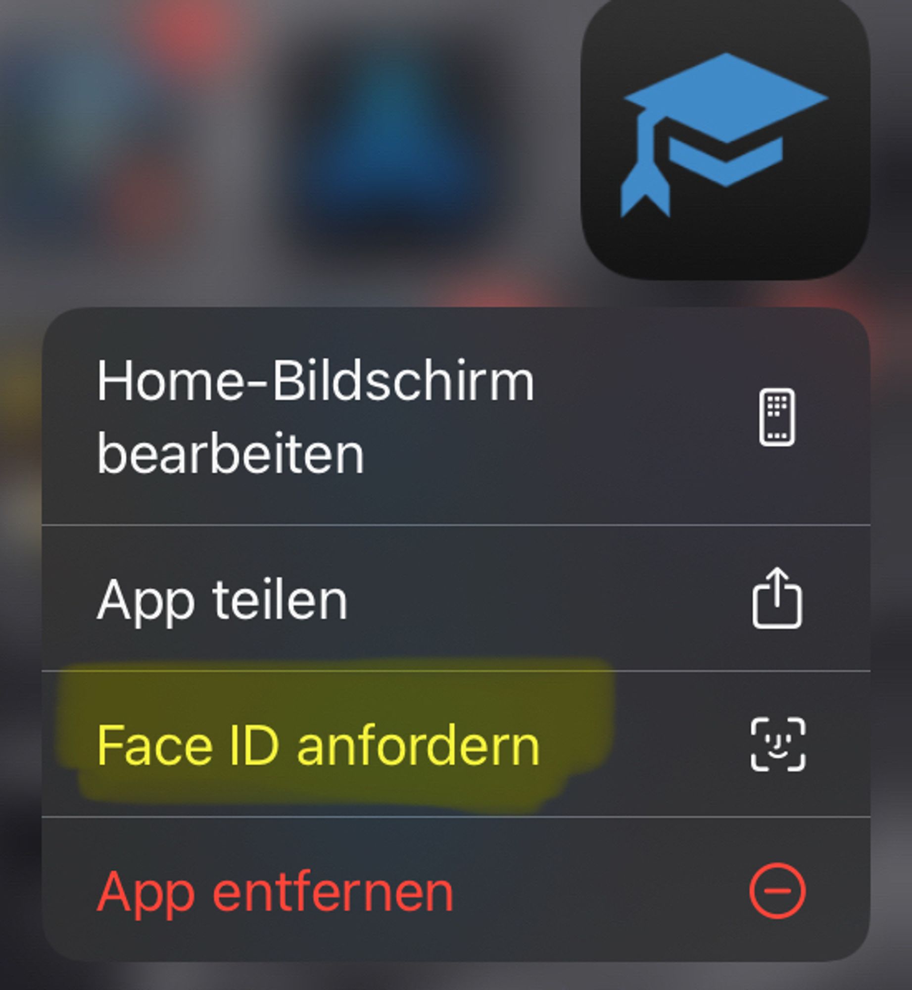 Home-Bildschirm
bearbeiten
App teilen
Face ID anfordern
App entfernen