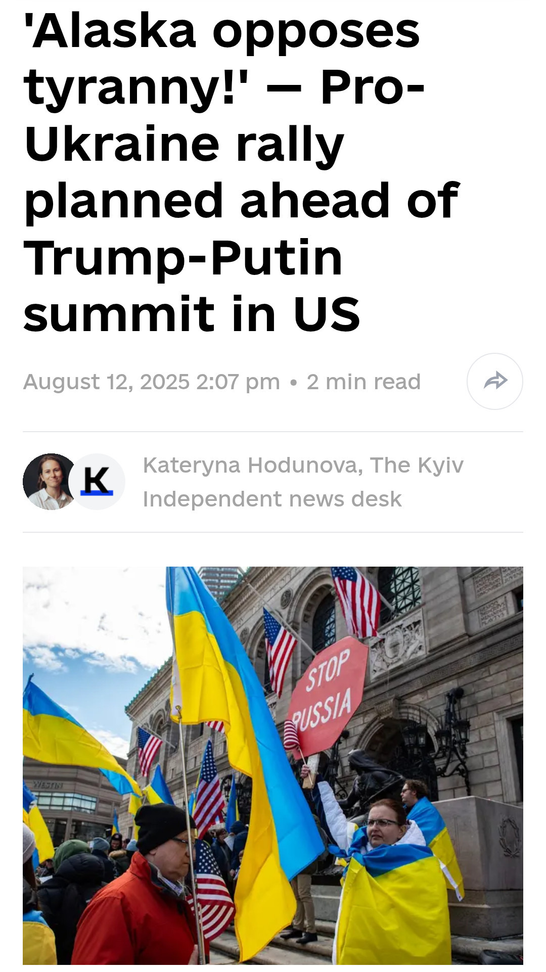 'Alaska opposes tyranny!' — Pro-Ukraine rally planned ahead of Trump-Putin summit in US
August 12, 2025 

Kateryna Hodunova, The Kyiv Independent news desk
