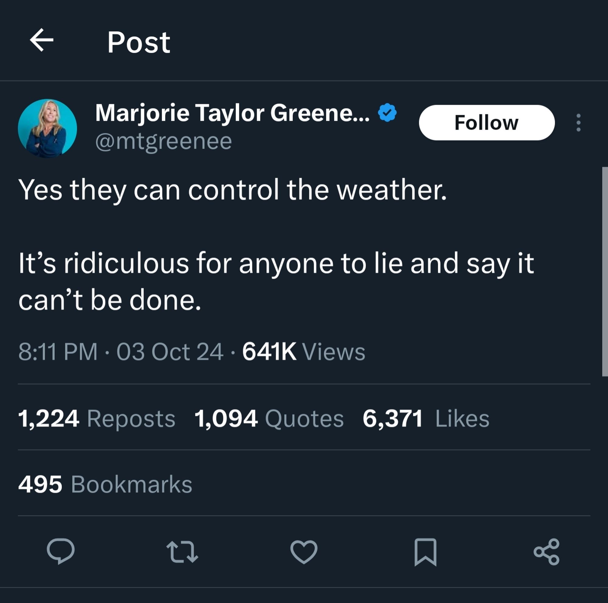 Twitter screenshot:
Marjorie Taylor Greene...
@mtgreenee
"Yes they can control the weather.

It’s ridiculous for anyone to lie and say it can’t be done."